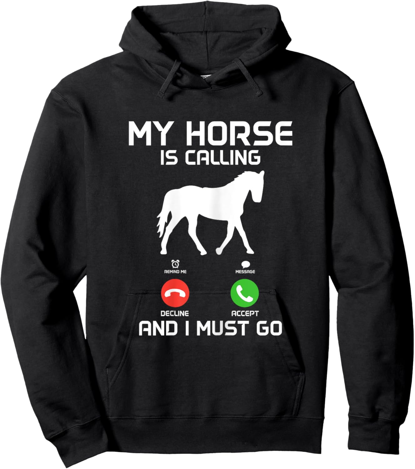 My Horse Is Calling & I Must Go Funny Horseback Riding Hoodie - Hoodie | Black