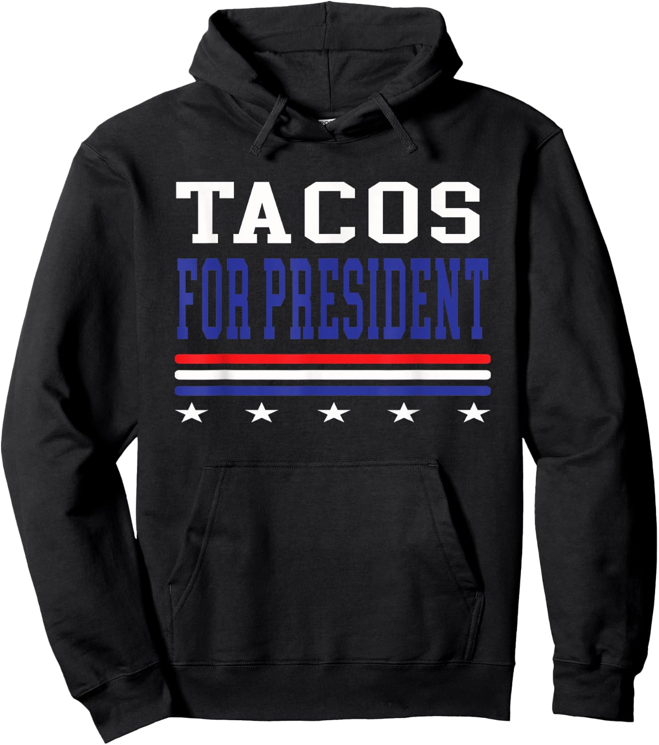 Tacos For President Funny Election Hoodie - Hoodie | Black