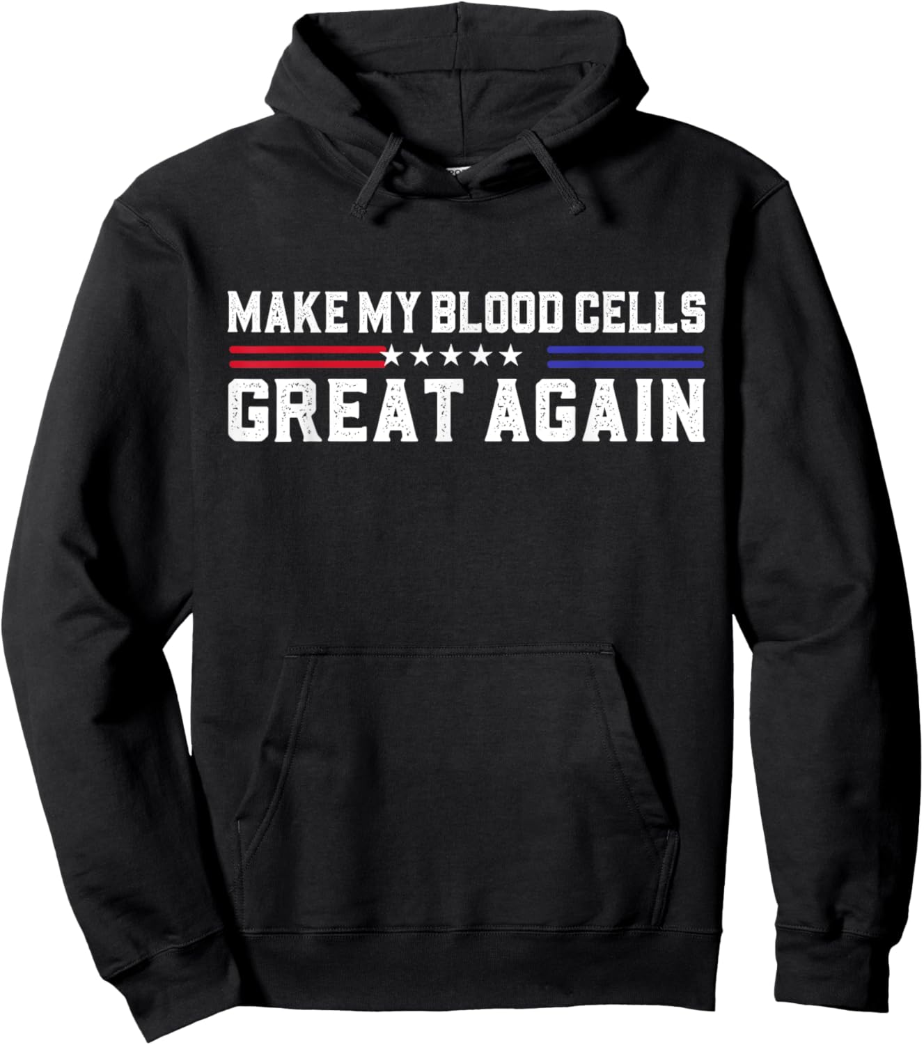 Make My Blood Cells Great Again Leukemia Cancer Awareness Hoodie - Hoodie | Black
