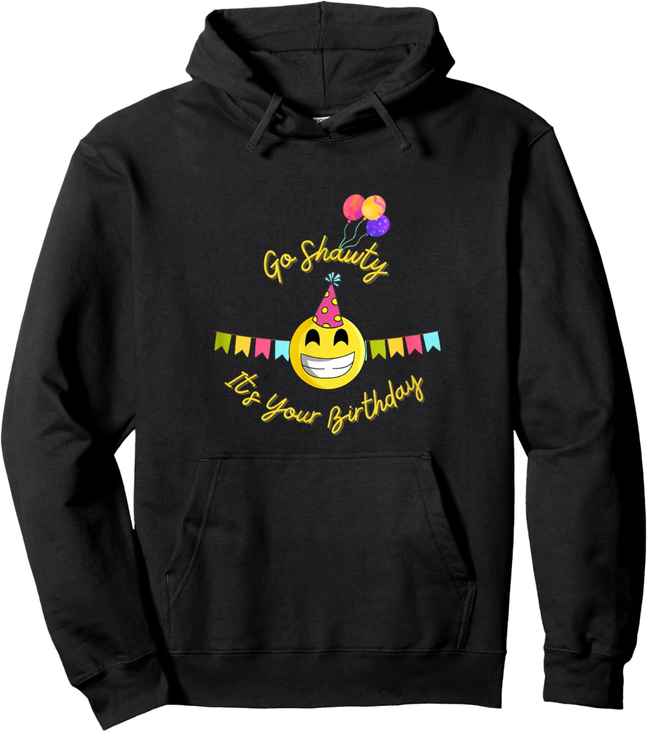 Go Shawty It's Your Birthday Gift Birthday Girl Hoodie - Hoodie | Black