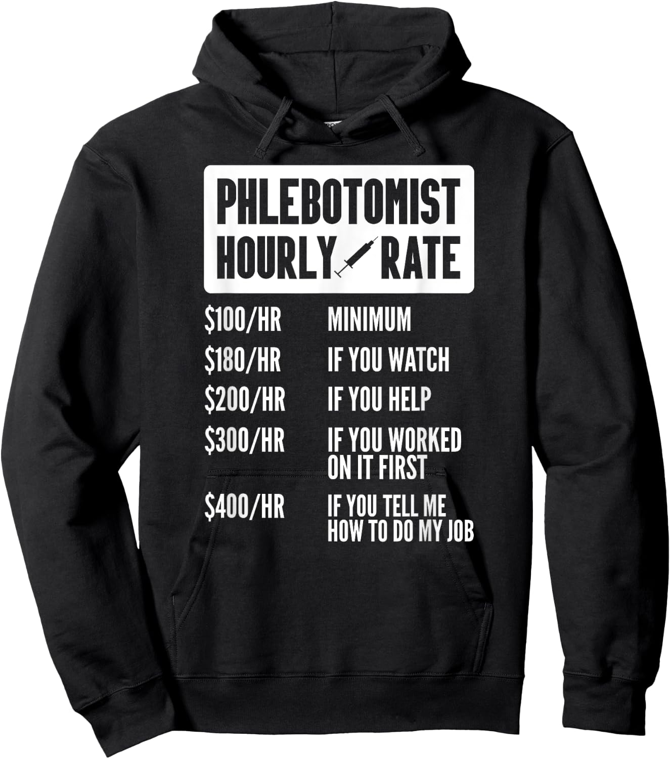 Funny Phlebotomist Hourly Rate Nurse Nursing Medical Woman Hoodie - Hoodie | Black