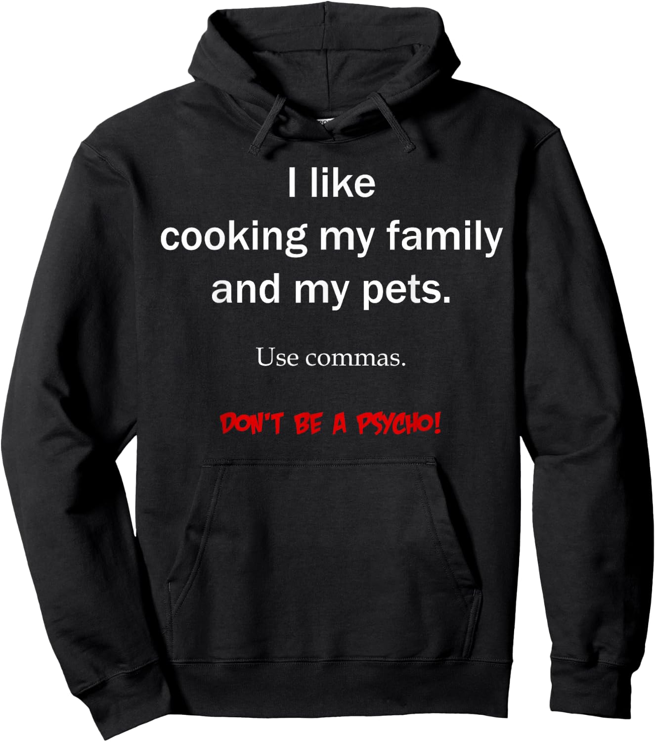 I Like Cooking My Family And My Pets Use Commas Hoodie - Hoodie | Black