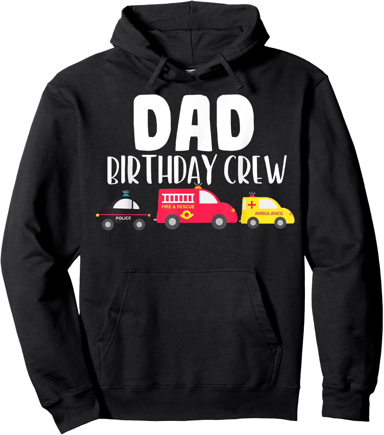 Dad Birthday Crew Fire Truck Police Car Ambulance Bday Party Hoodie - Hoodie | Black