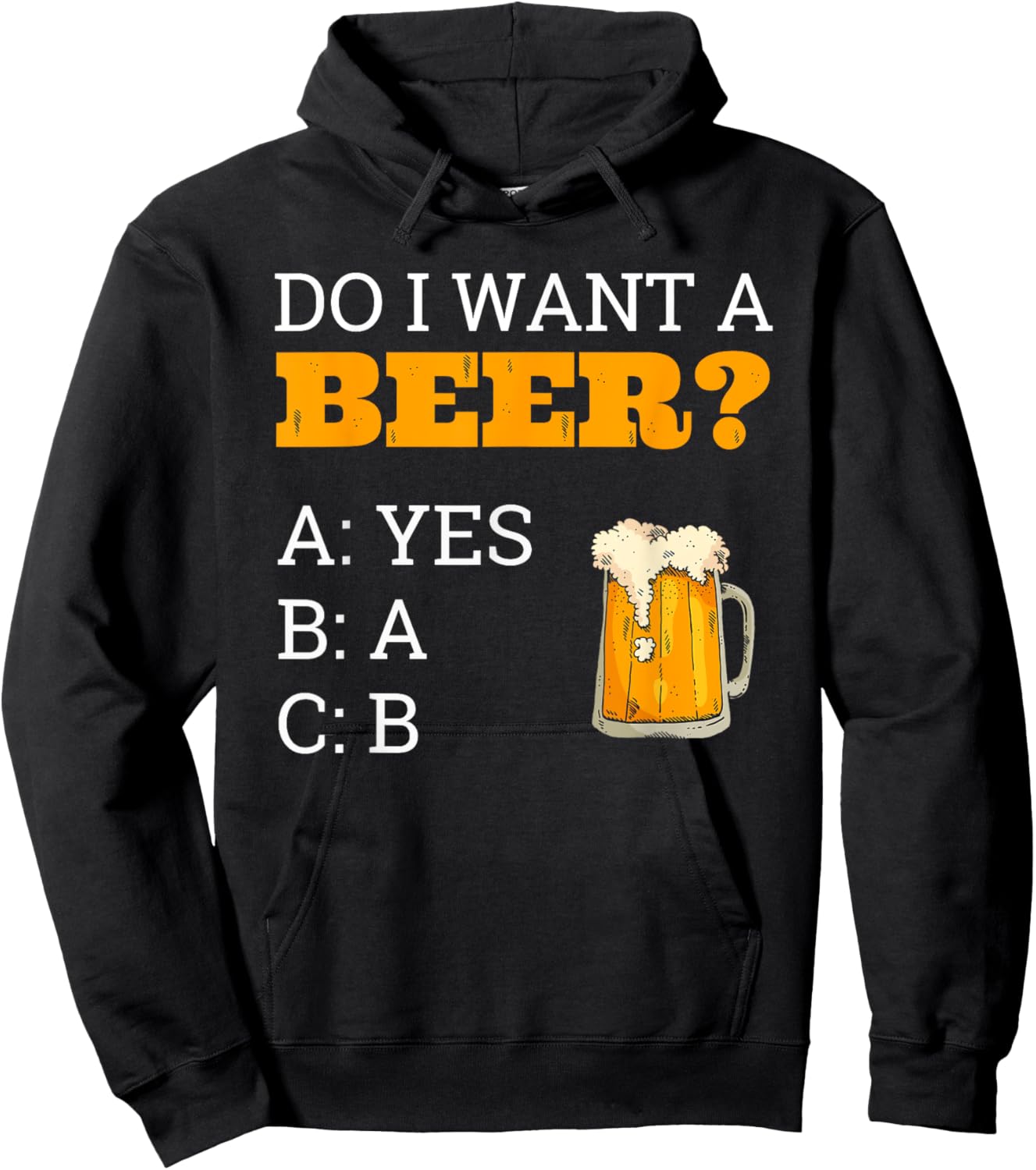 Do I Want A Beer Shirt ABC Funny Beer Drinker Gift Hoodie - Hoodie | Black