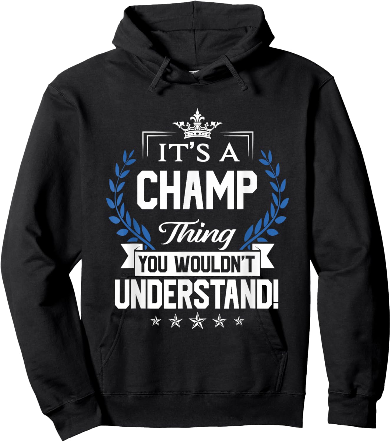 Champ Name - Champ Thing Name You Wouldn't Understand Hoodie - Hoodie | Black