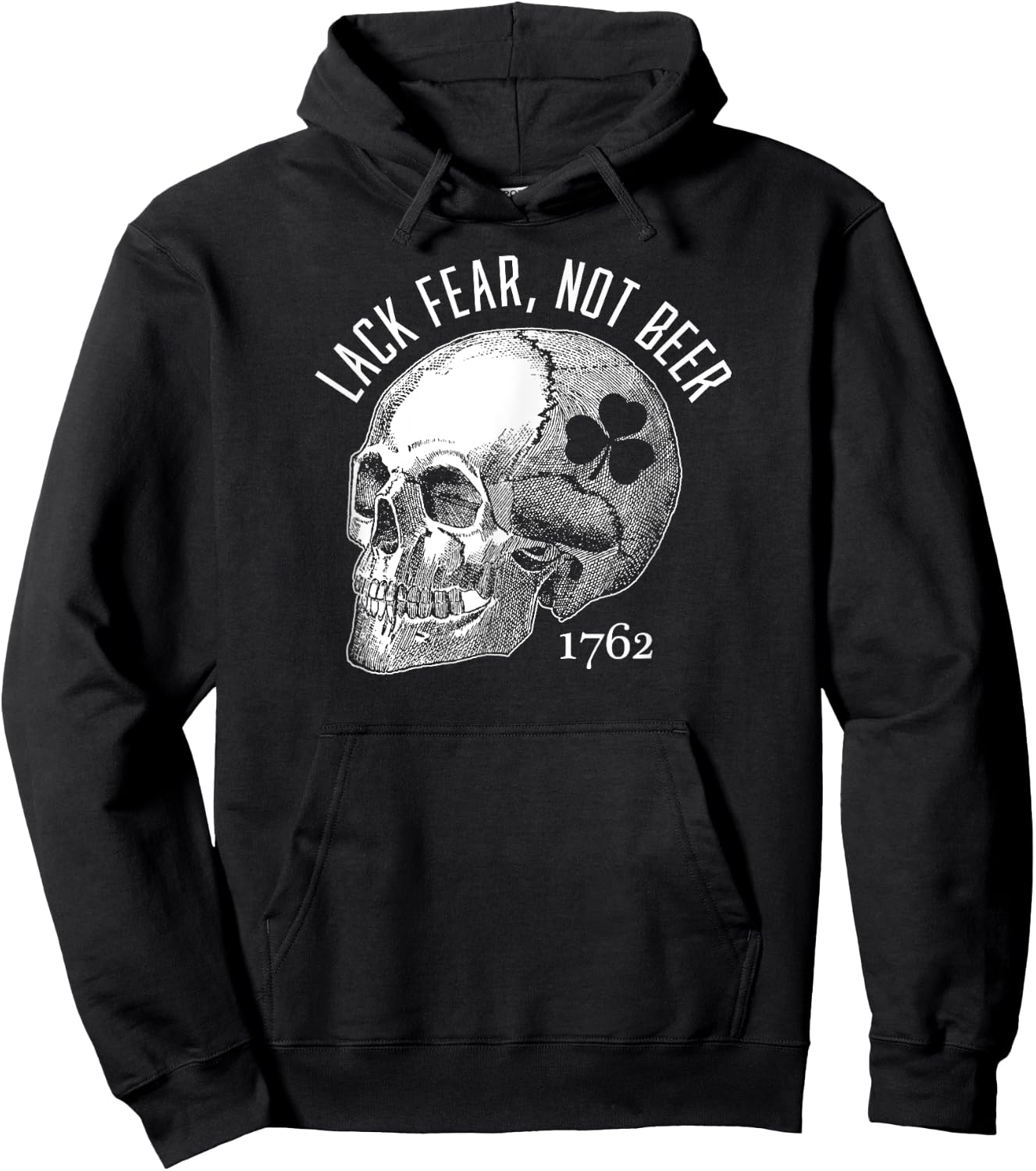Lack Fear Not Beer St Patrick's Day 1762 Skull Hoodie - Hoodie | Black