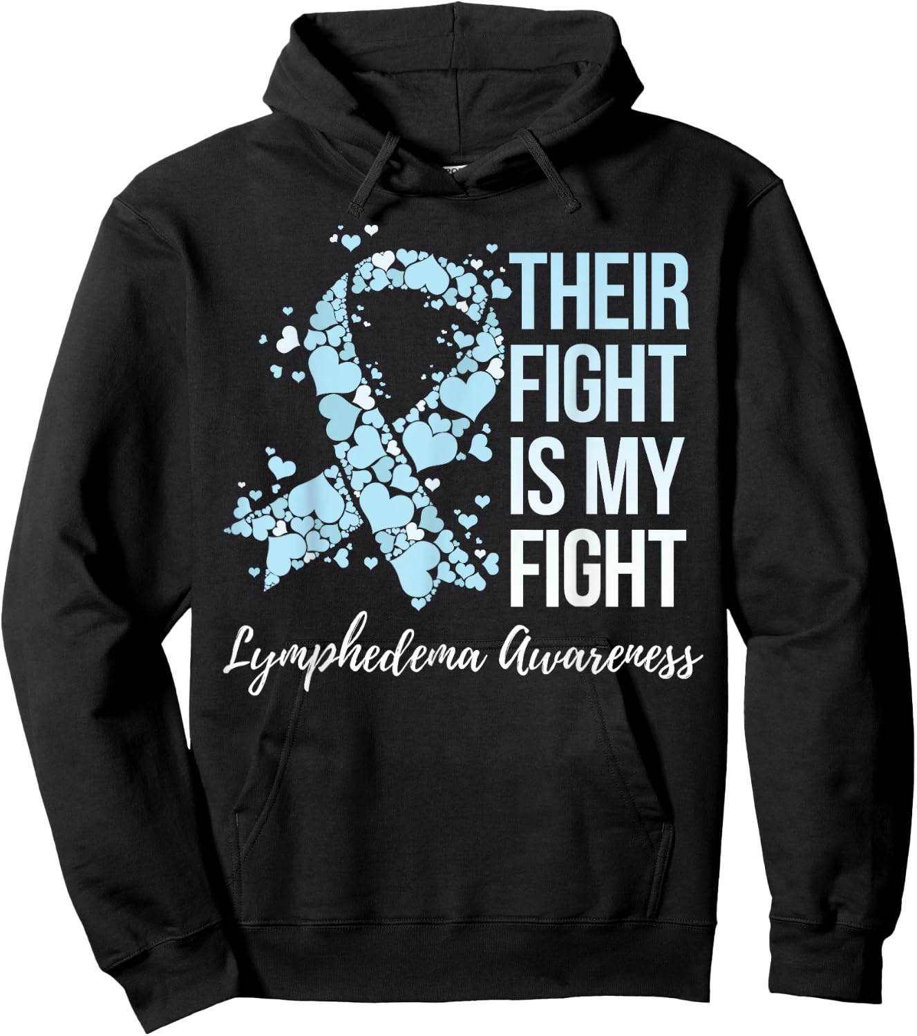 Their Fight Is My Fight Lymphedema Awareness Hoodie - Hoodie | Black