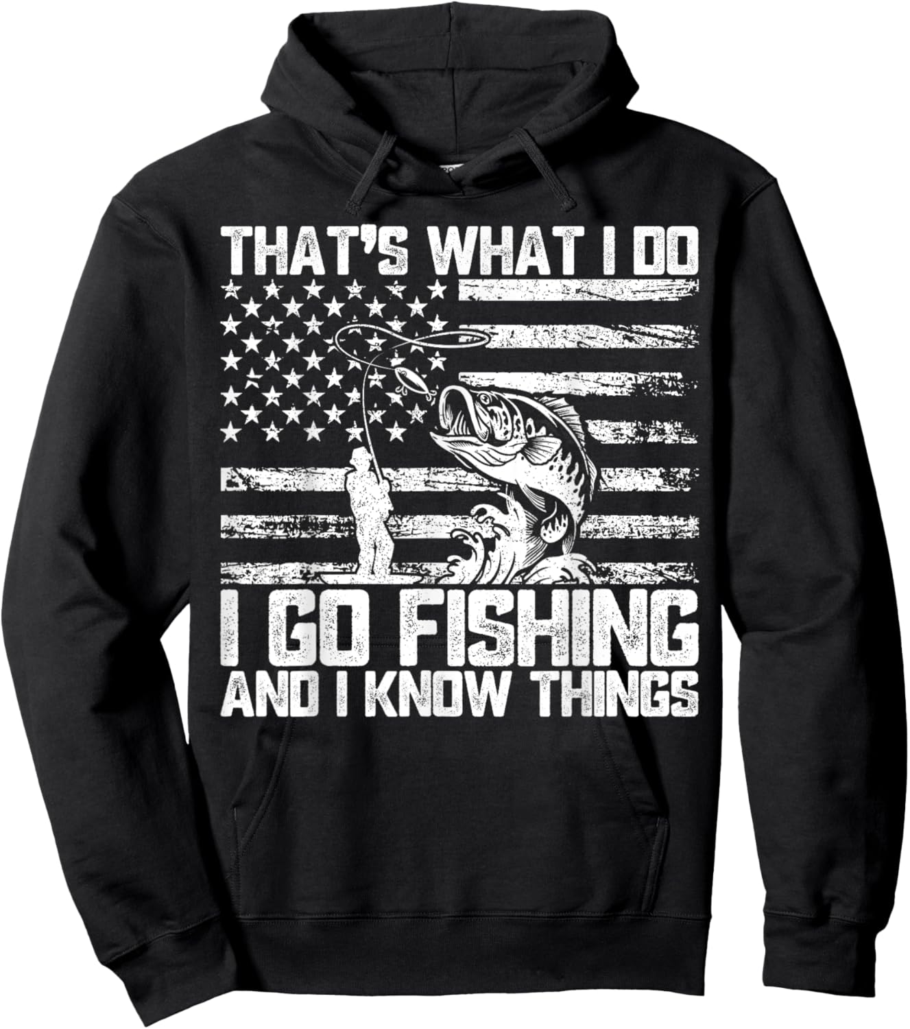 That's What I Do I Go Fishing And I Know Things Hoodie - Hoodie | Black