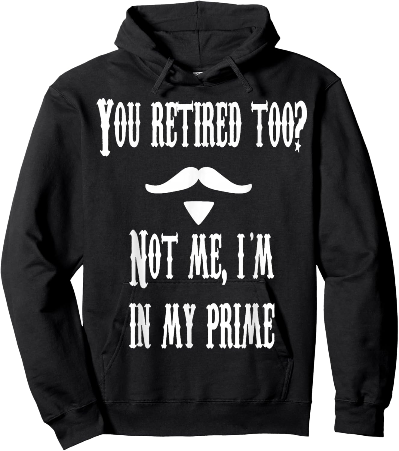 You Retied Too? Not Me, I'm In My Prime Hoodie - Hoodie | Black