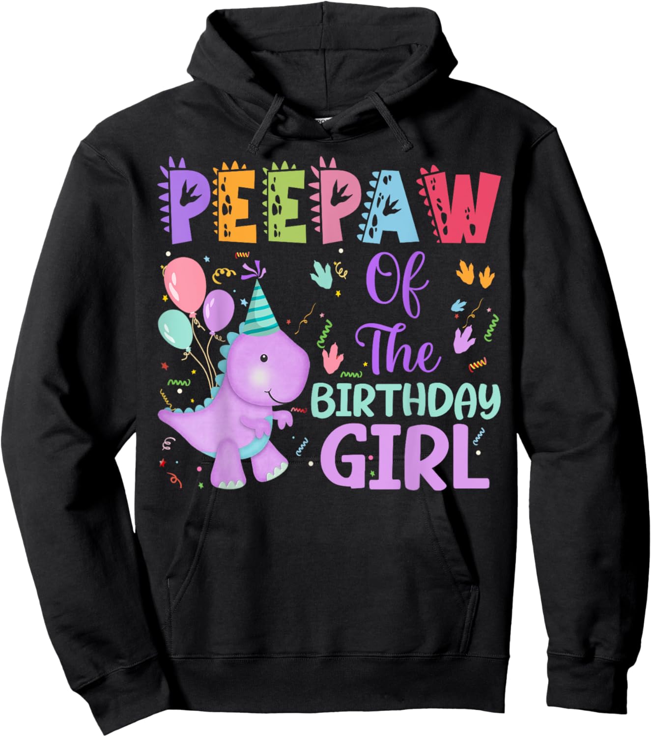 Peepaw Of The Birthday Girl Dinosaur Saurus Rex Party Hoodie - Hoodie | Black