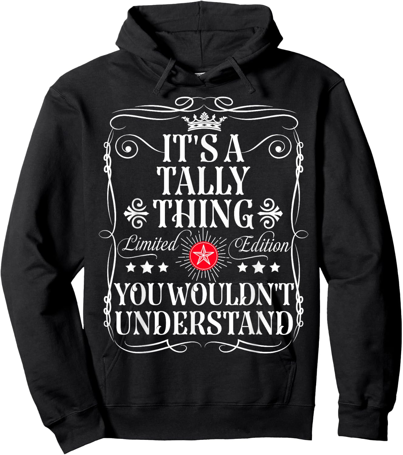 Tally Name Its A Tally Thing You Wouldn't Understand Hoodie - Hoodie | Black