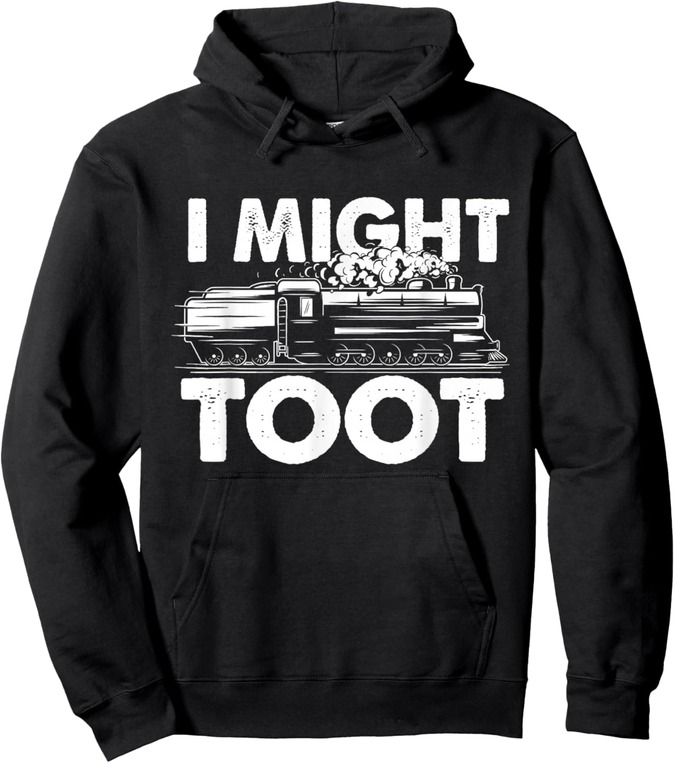 I Might Toot - Train Lover Steam Locomotive Railway Railroad Hoodie - Hoodie | Black