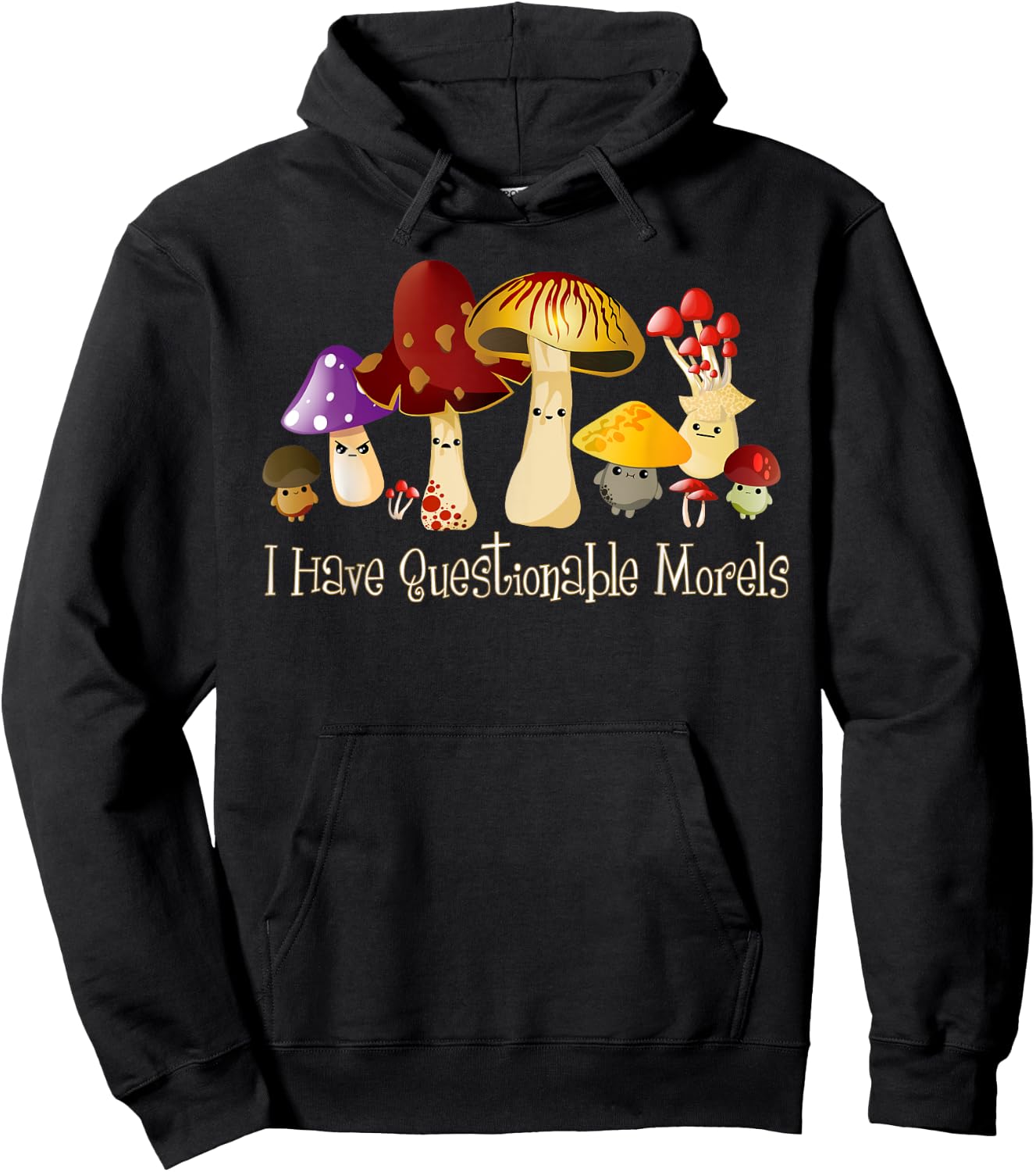 I Have Questionable Morels Cute Mushroom Funny Mycology Hoodie - Hoodie | Black
