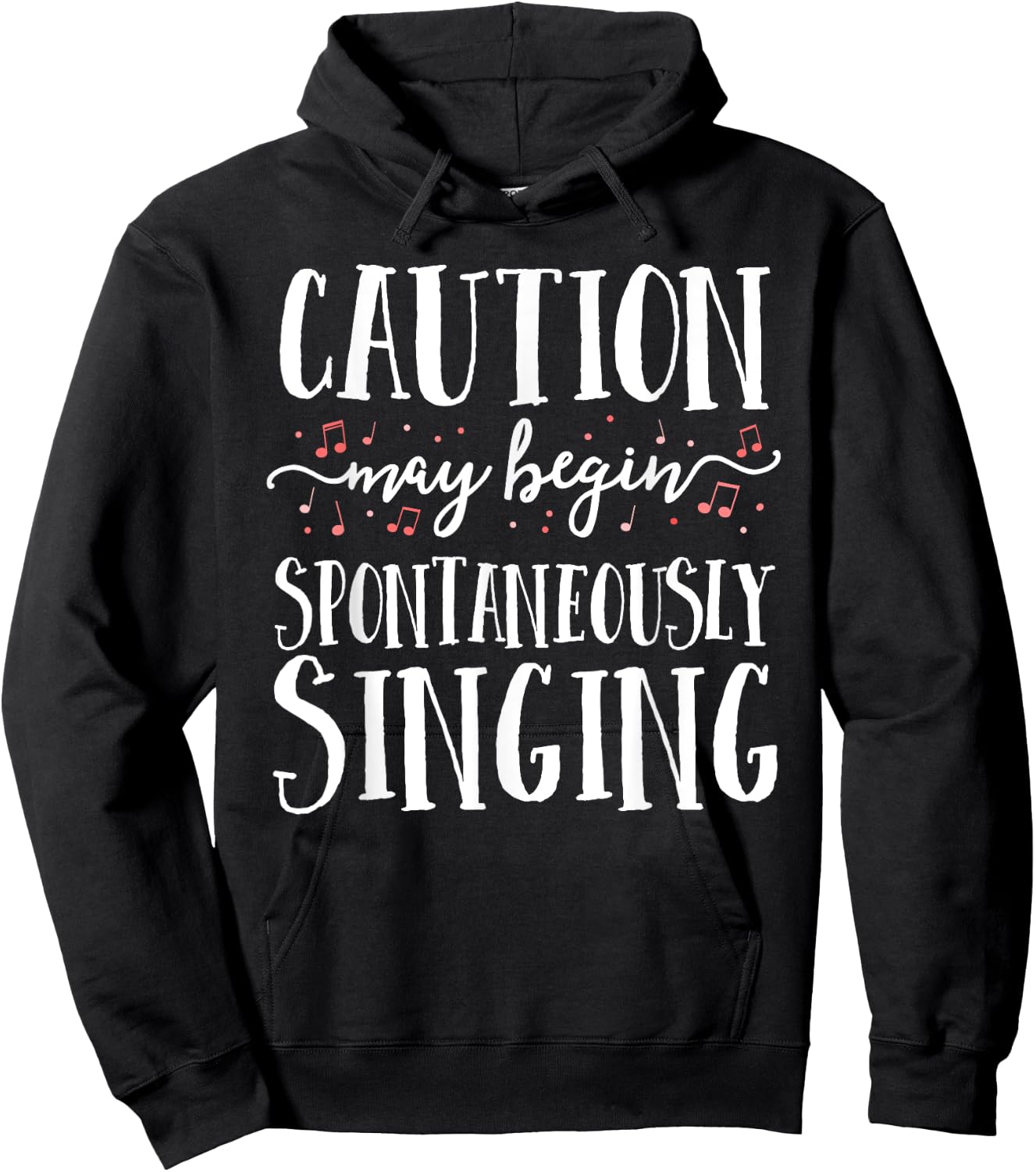 Caution May Begin Spontaneously Singing Choir Band Music Hoodie - Hoodie | Black