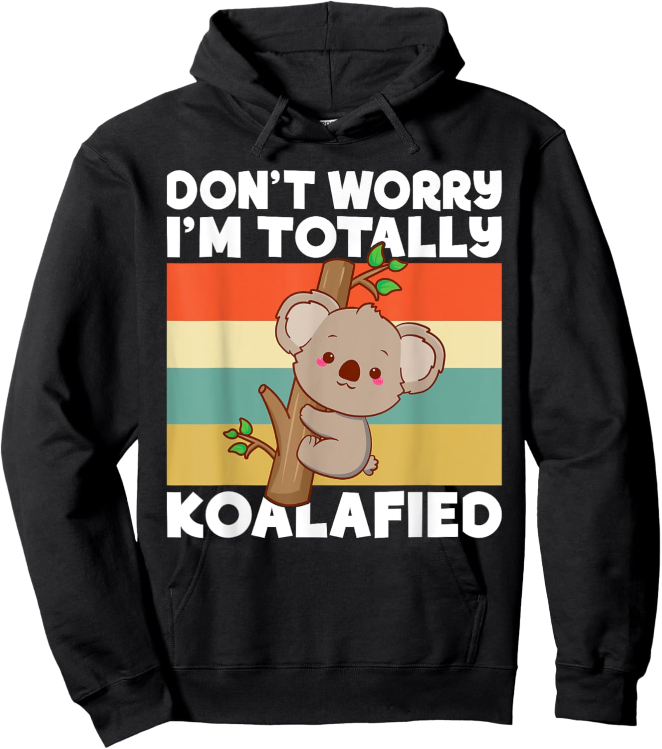 Dont worry im totally Koalafied Koala Hoodie - Hoodie | Black