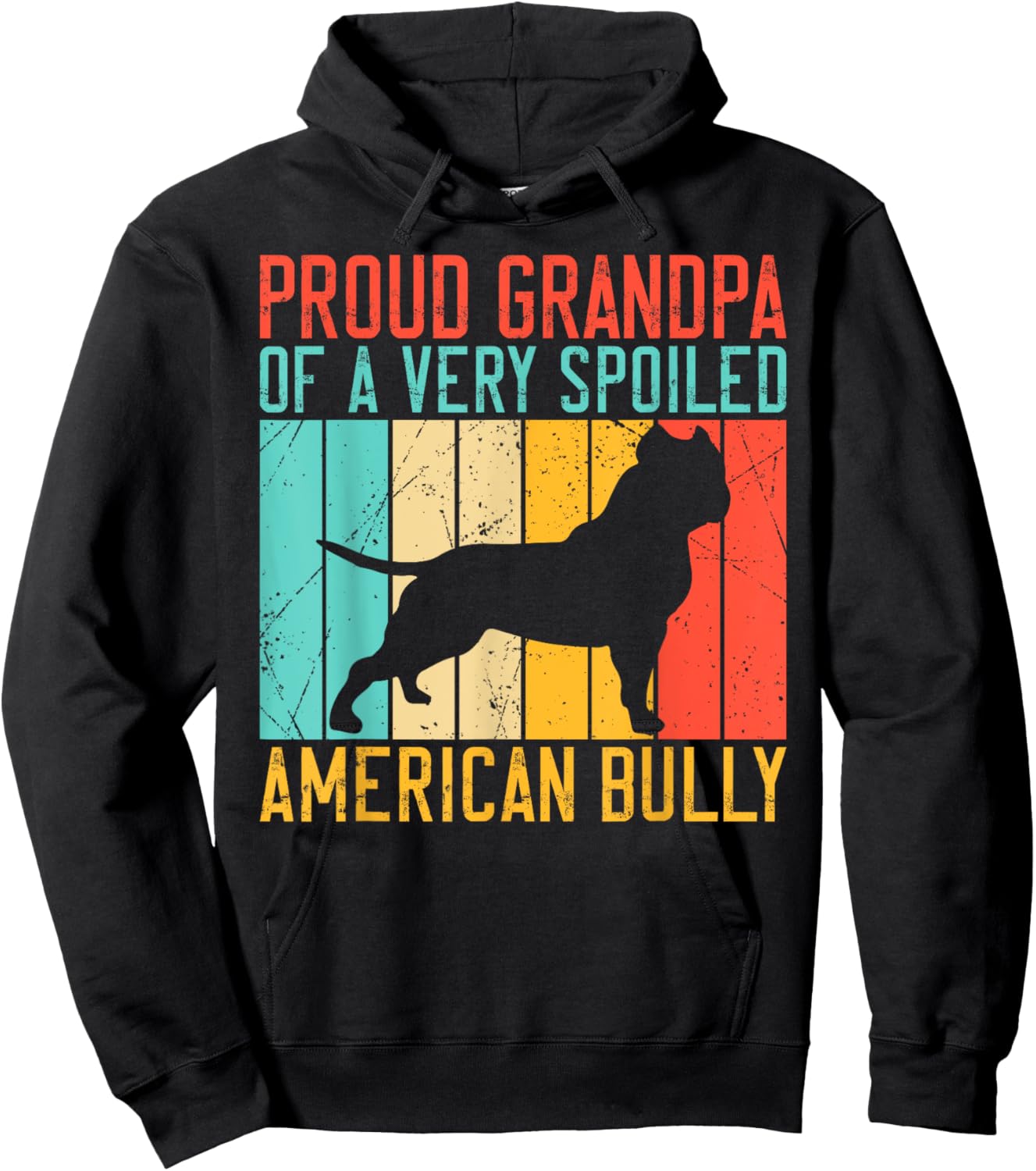Proud Grandpa of a very spoiled American Bully Hoodie - Hoodie | Black