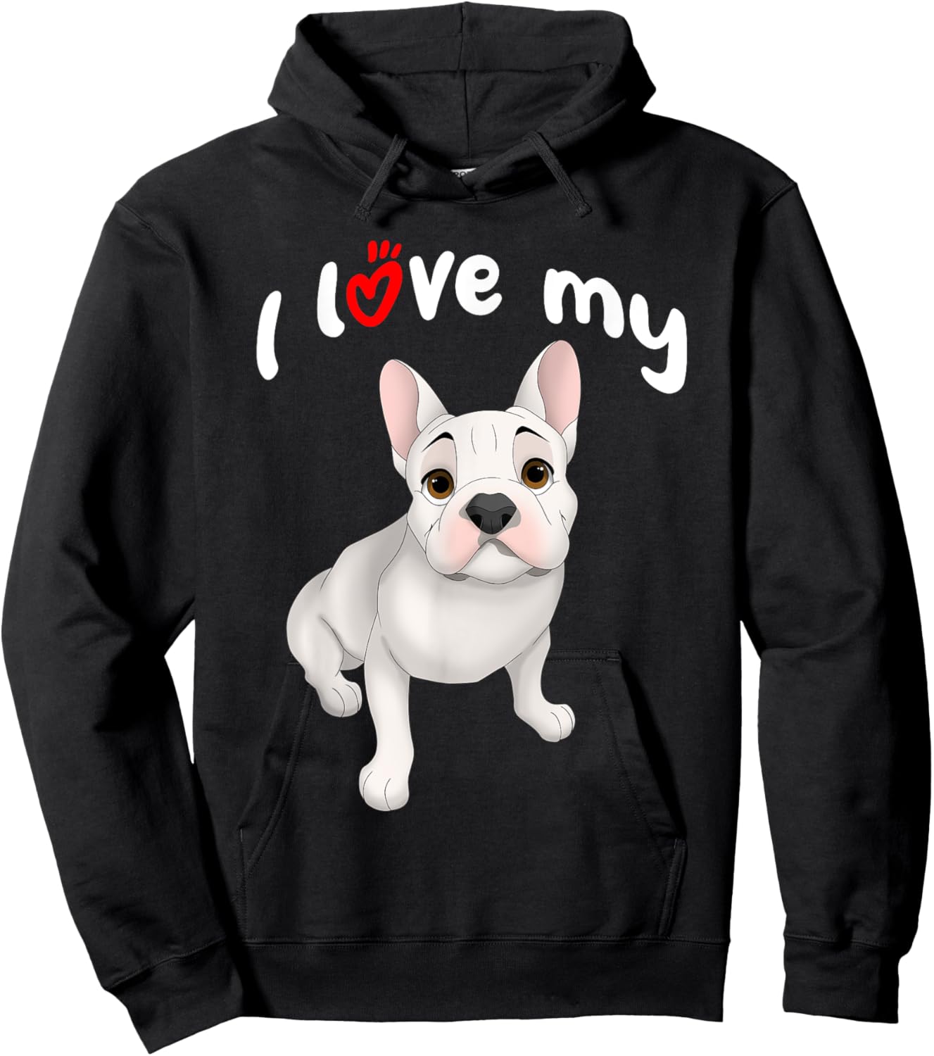 I Love My White French Bulldog Dog Hoodie - Hoodie | Black