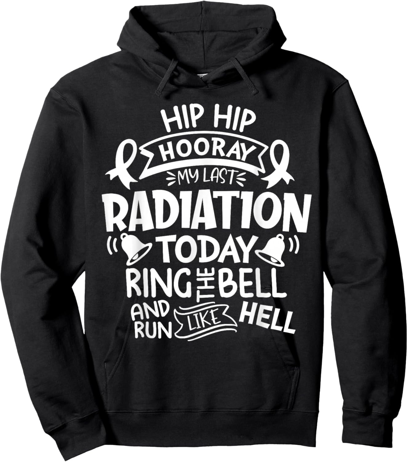 Ring The Bell My Last Radiation Today Cancer Awareness Hoodie - Hoodie | Black