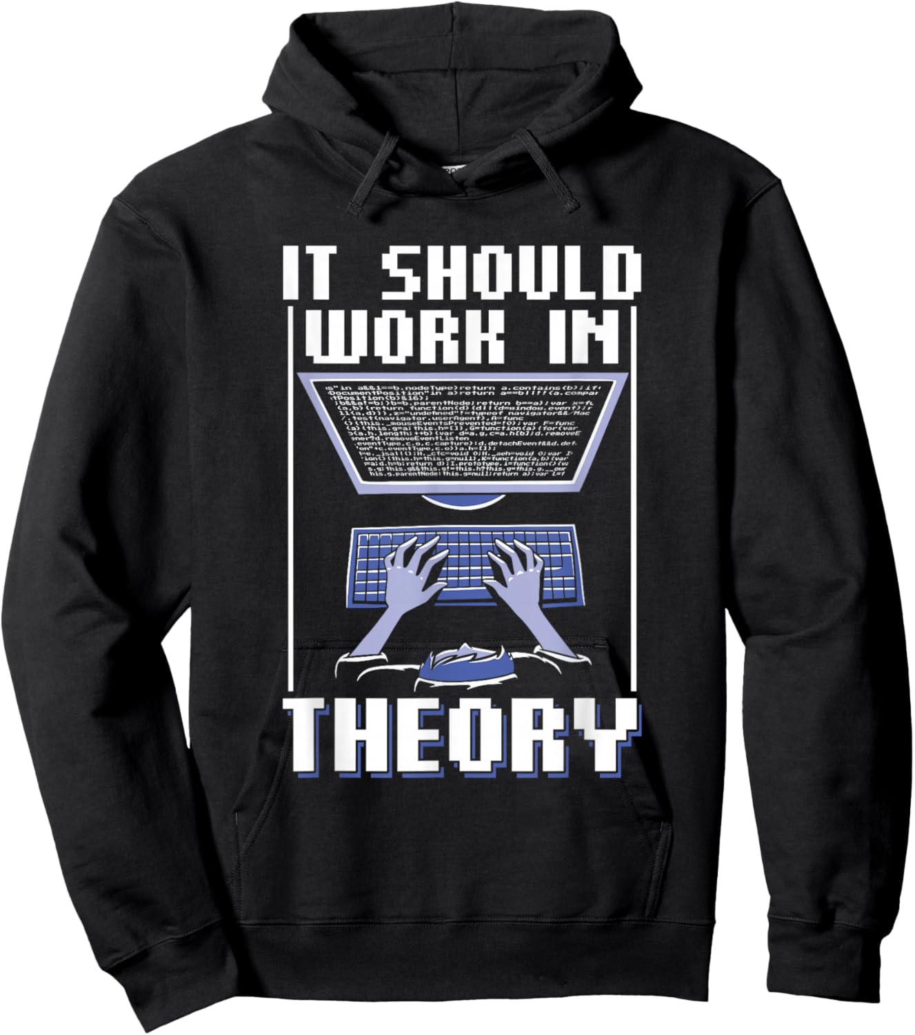 It Should Work In Theory Code Coder Coding Programmer Hoodie - Hoodie | Black