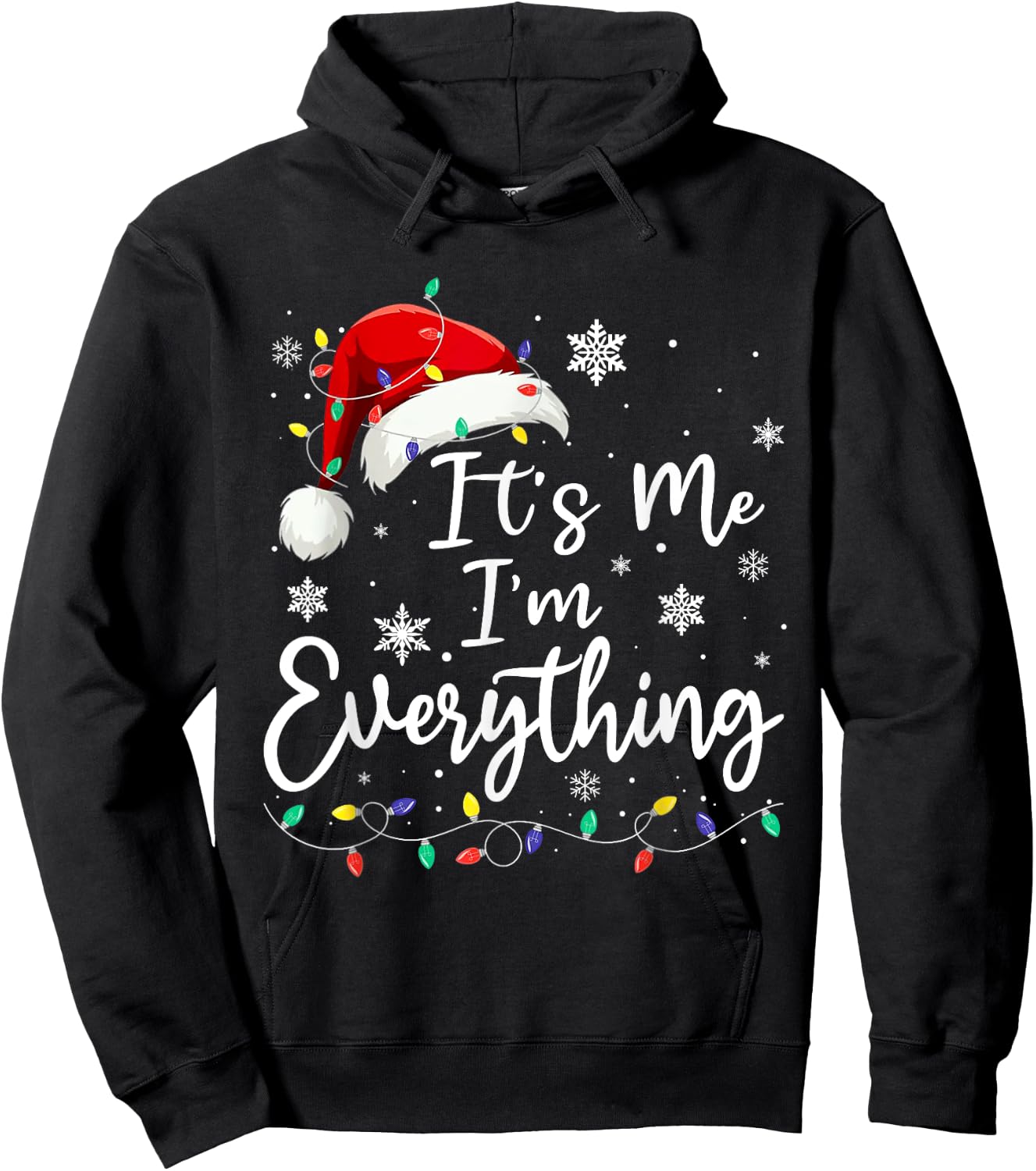 Christmas Its Me I'm Everything Christmas Pajama For Family Hoodie - Hoodie | Black