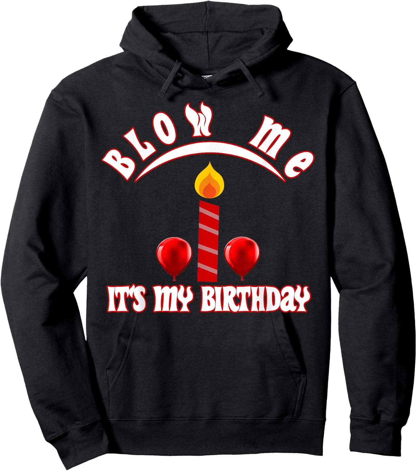 Funny, Blow Me (Candle) It's My Birthday Ballon Hoodie - Hoodie | Black