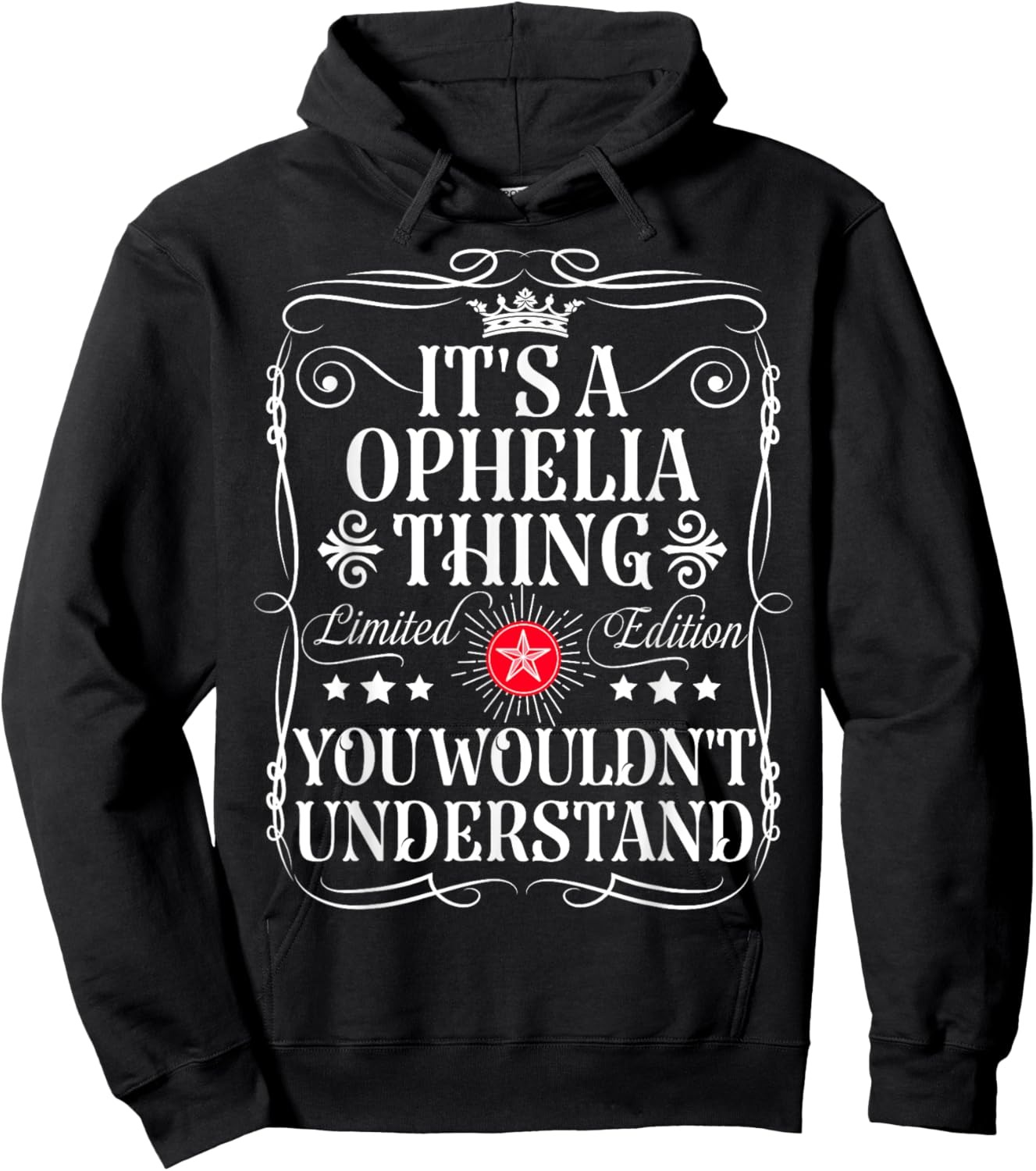 Ophelia Name Its A Ophelia Thing You Wouldn't Understand Hoodie - Hoodie | Black