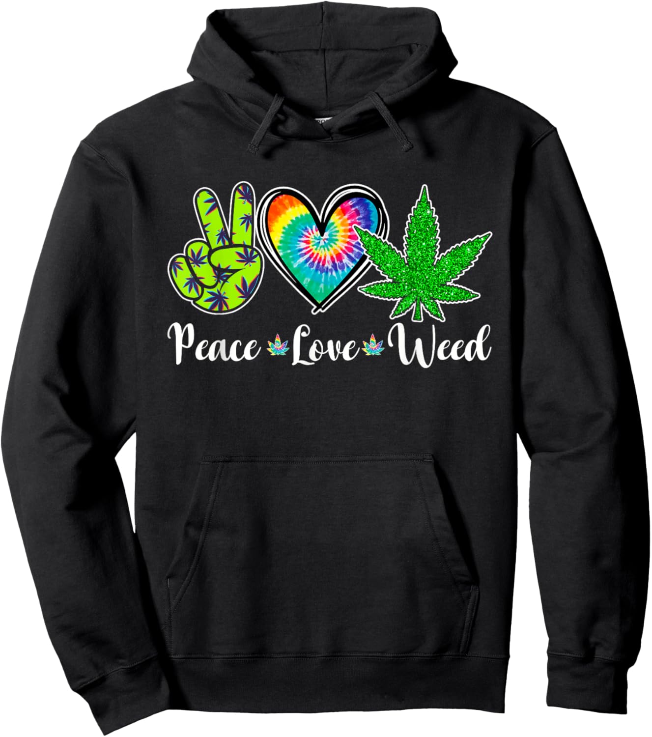 Peace Love Weed Marijuana Tie Dye Cannabis 420 Stoner Hoodie - Hoodie | Black