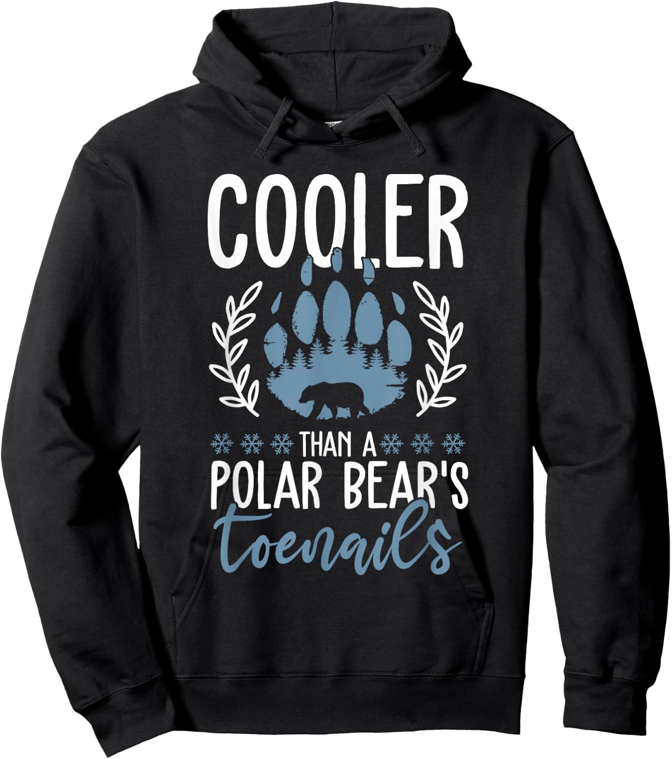 Funny Polar Bear Quote - Cooler Than A Polar Bear's Toenails Hoodie - Hoodie | Black