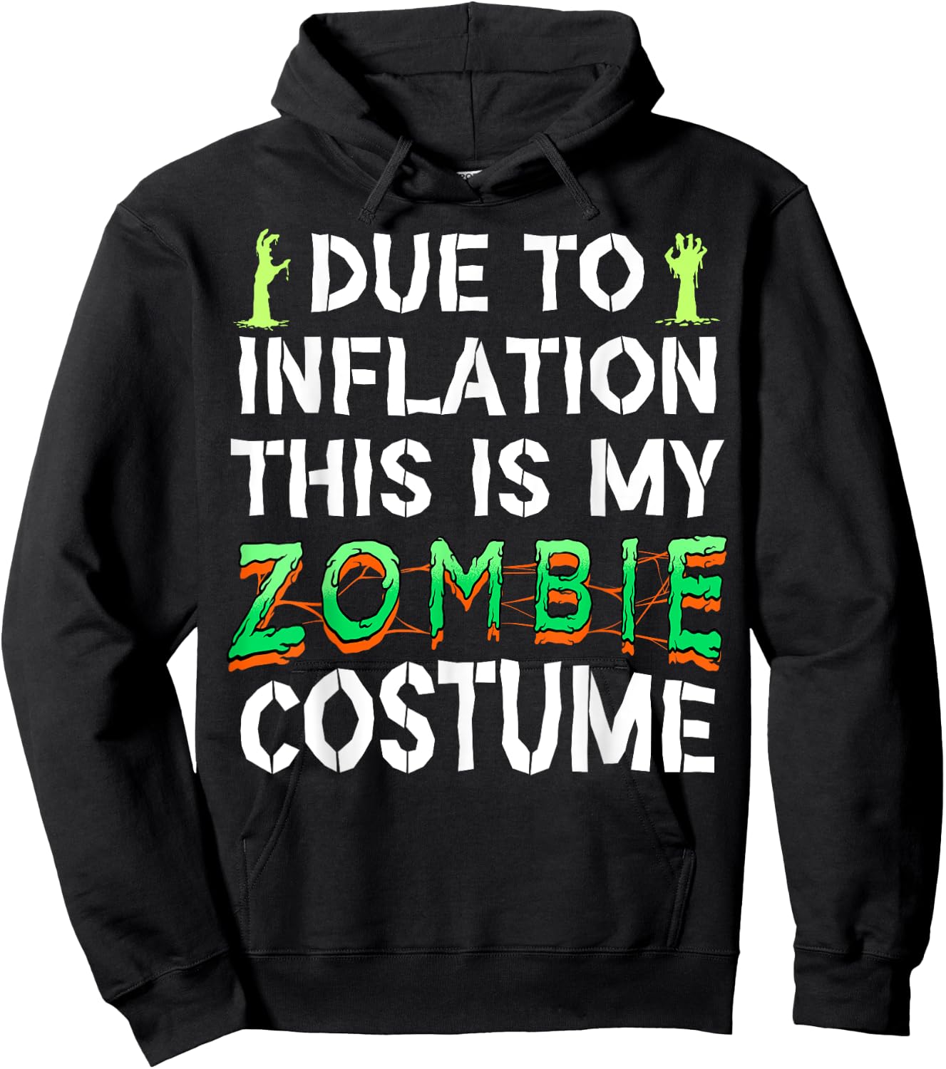 Due to Inflation This is My Zombie Costume Funny Halloween Hoodie - Hoodie | Black