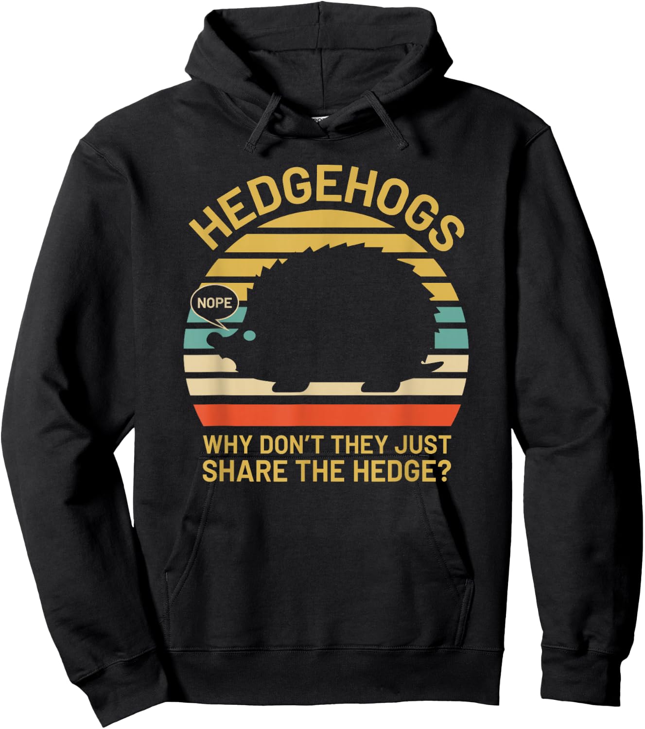 Hedgehogs Why Don't They Just Share The Hedge Hoodie - Hoodie | Black