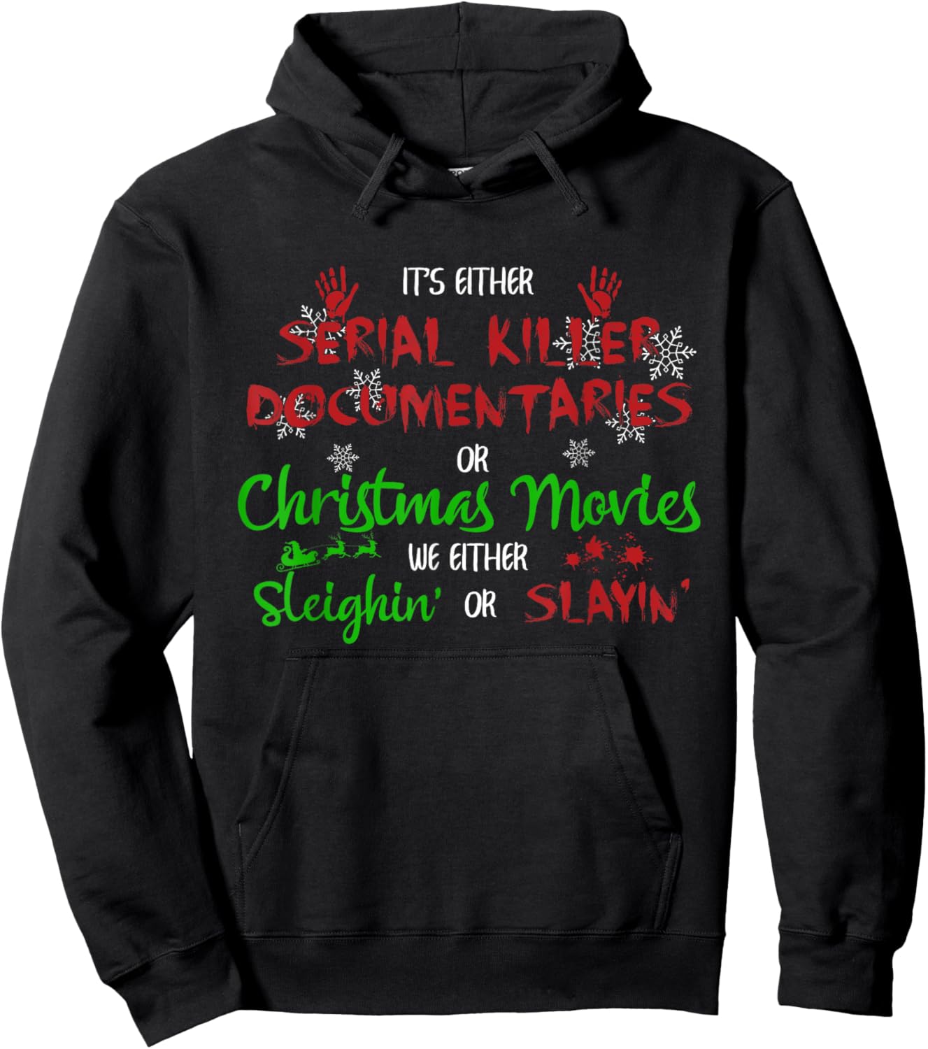 It's Either Serial Killer Documentaries Or Christmas Movies Hoodie - Hoodie | Black
