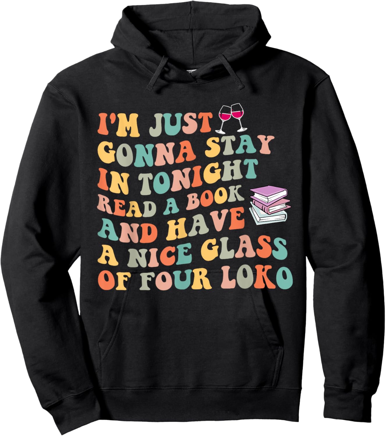 Tonignt Read A Book And Have A Nice Glass Of Four Loko Hoodie - Hoodie | Black