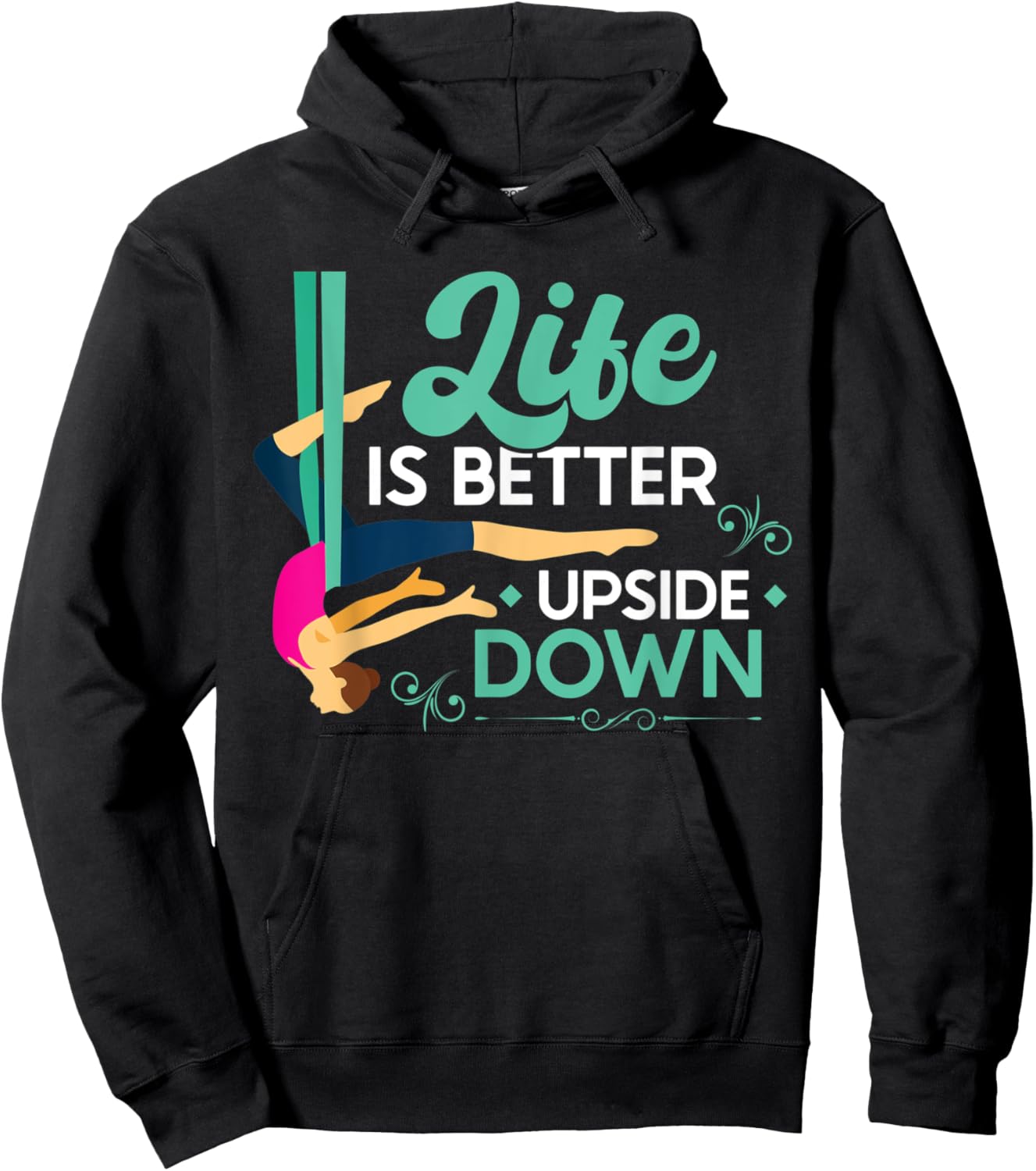 Life Is Better Upside Down - Aerialist Hoodie - Hoodie | Black