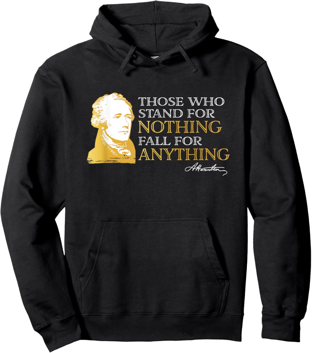 Those Who Stand Nothing Fall Anything Hamilton Hoodie - Hoodie | Black