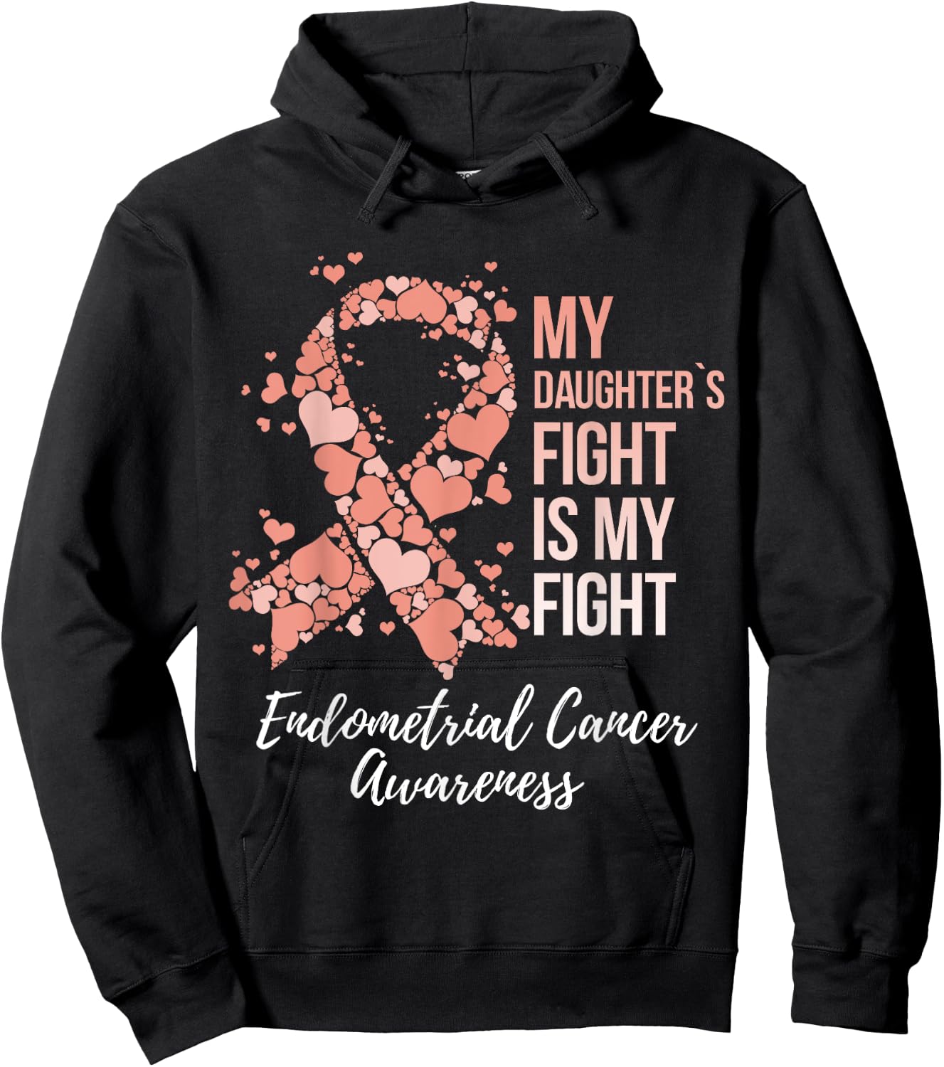 My Daughter’s Fight Is My Fight Endometrial Cancer Awareness Hoodie - Hoodie | Black