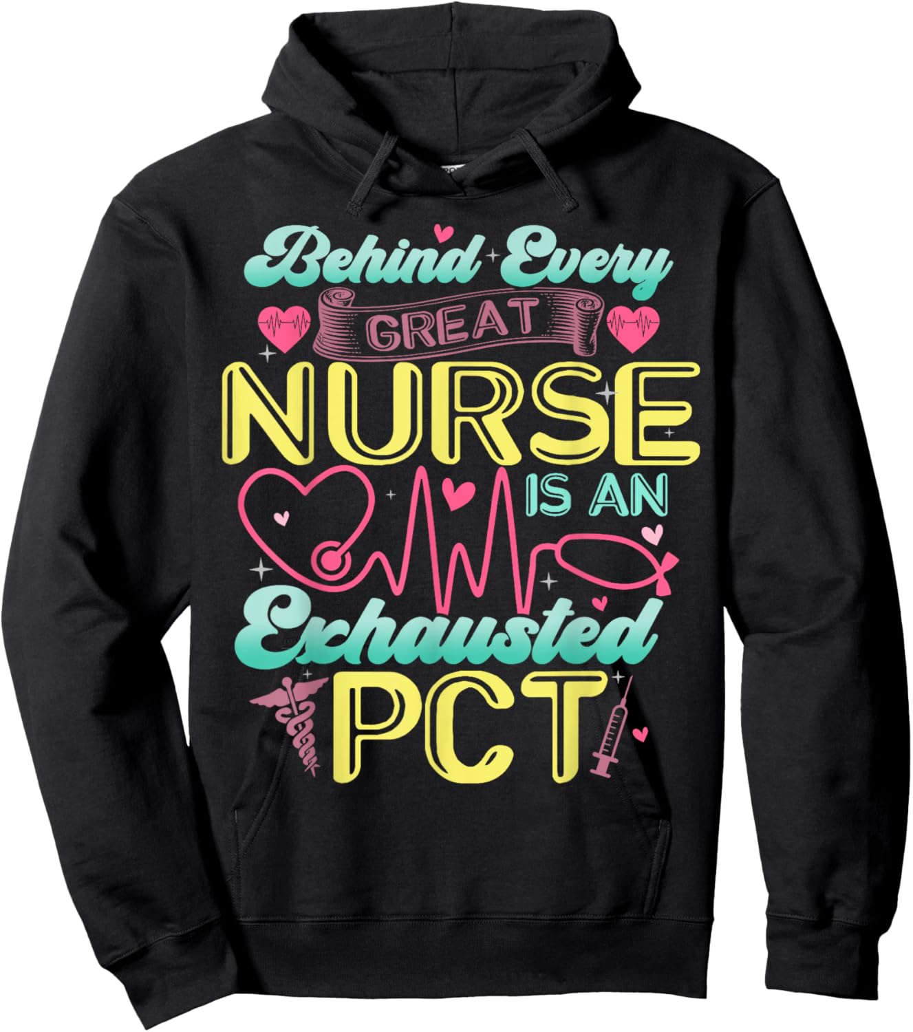 Behind Every Nurse Exhausted PCT Patient Care Technician Hoodie - Hoodie | Black