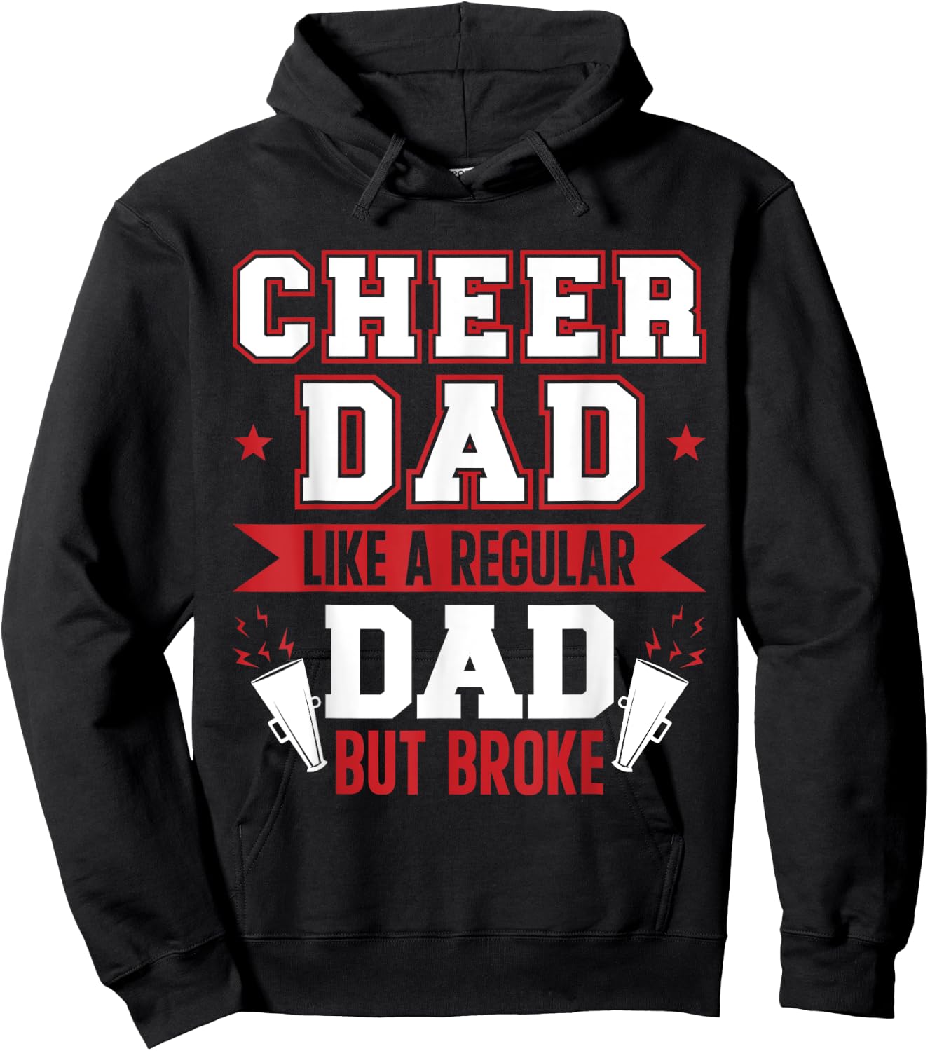 Cheer Dad Like A Regular Dad But Broke Cheerleader Dad Hoodie - Hoodie | Black