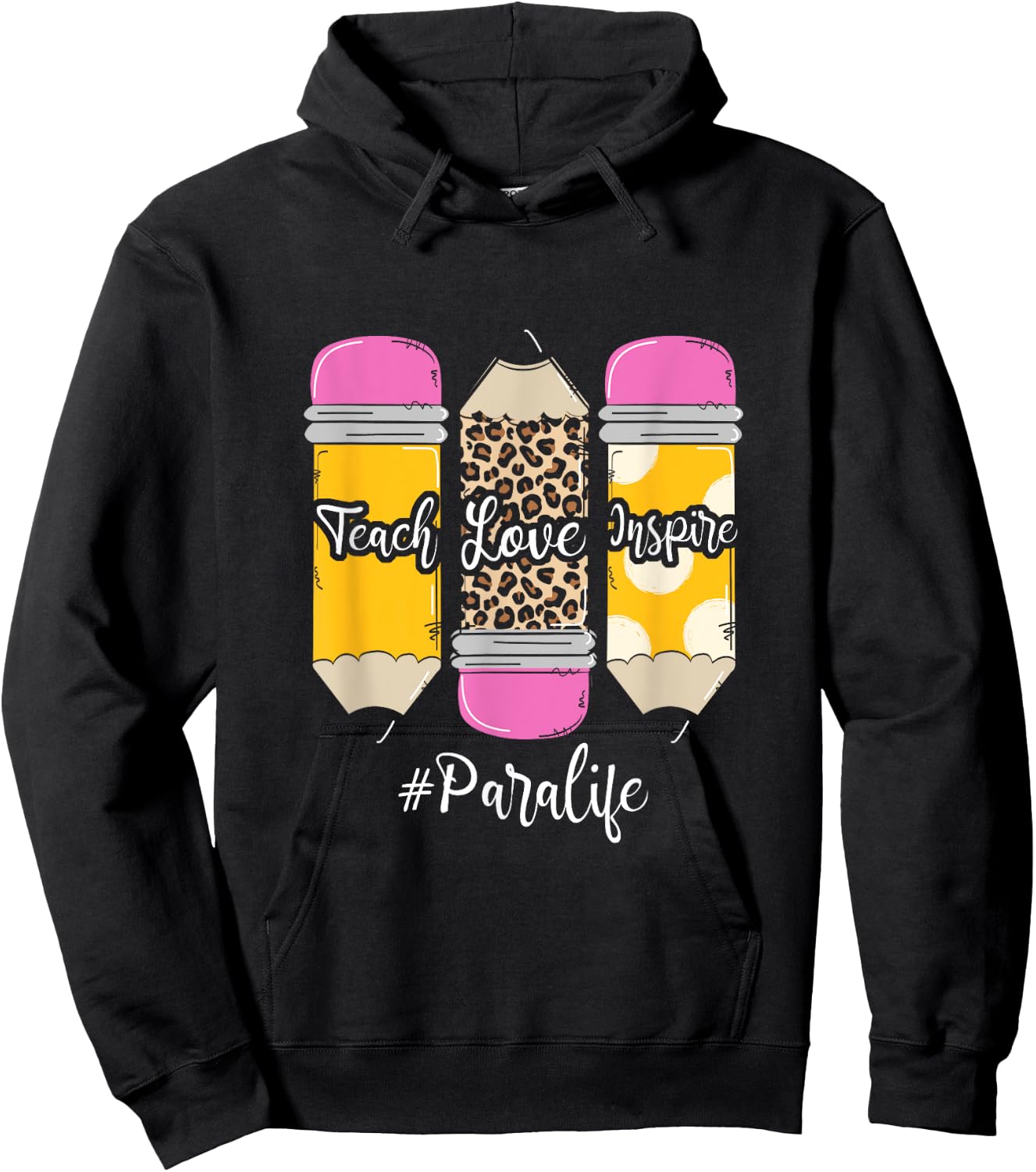Teach Loves Inspire Para Life Paraprofessional Teacher Hoodie - Hoodie | Black