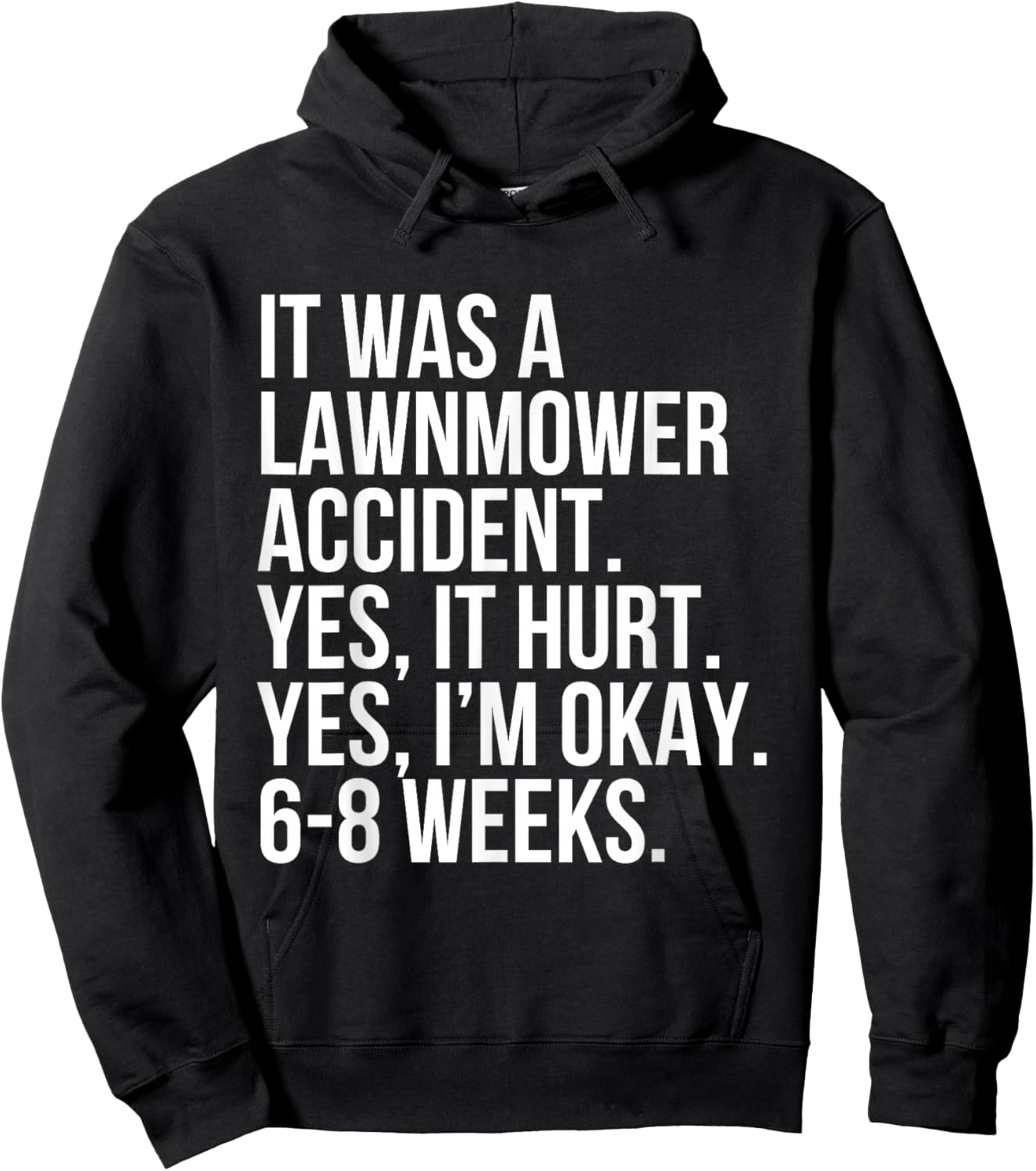 Lawnmower Accident Yes Hurt 6-8 Weeks Funny Broken Bone Gift Hoodie - Hoodie | Black