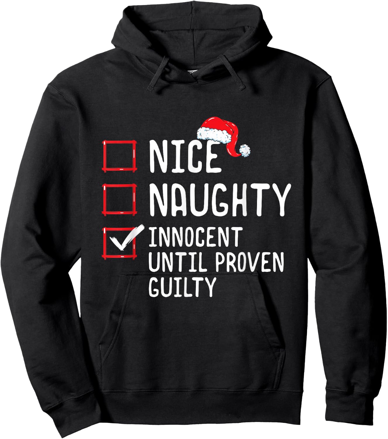 Nice Naughty Innocent Until Proven Guilty Christmas List Hoodie - Hoodie | Black