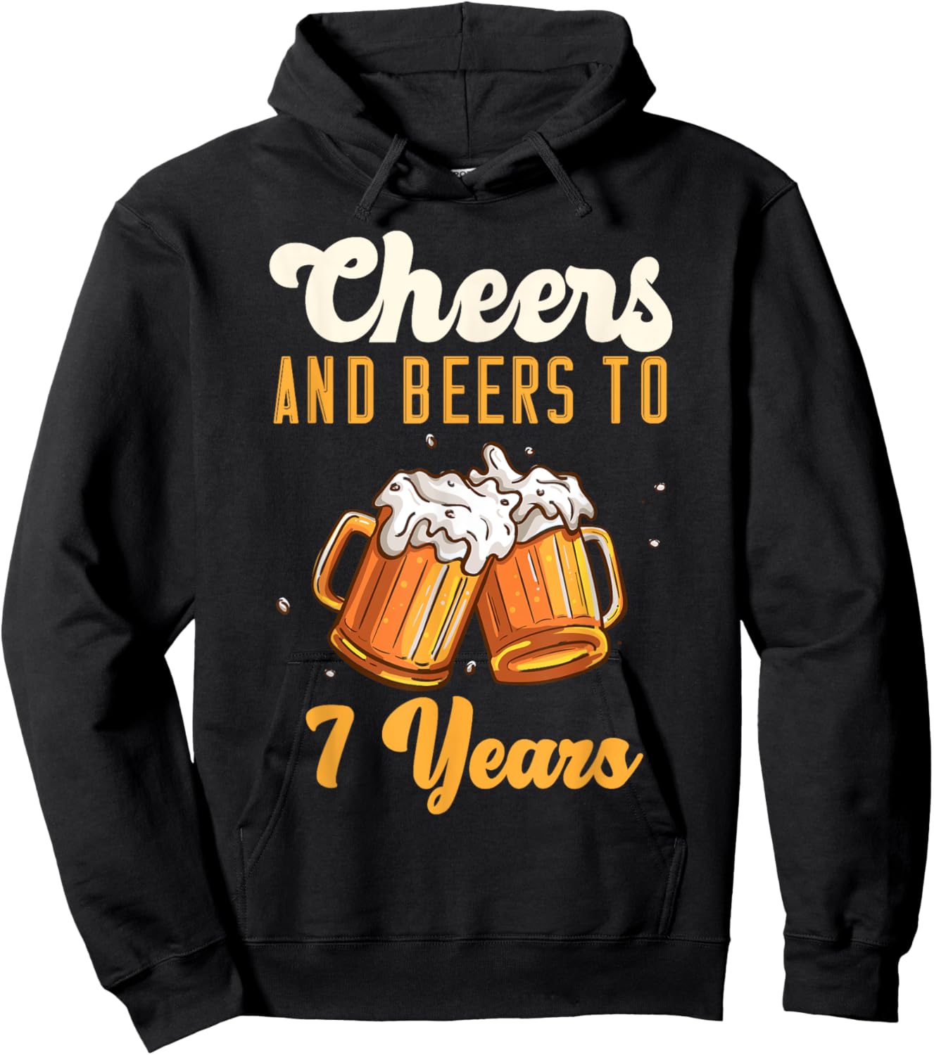 Cheers And Beers 7 Years Anniversary Birthday Hoodie - Hoodie | Black