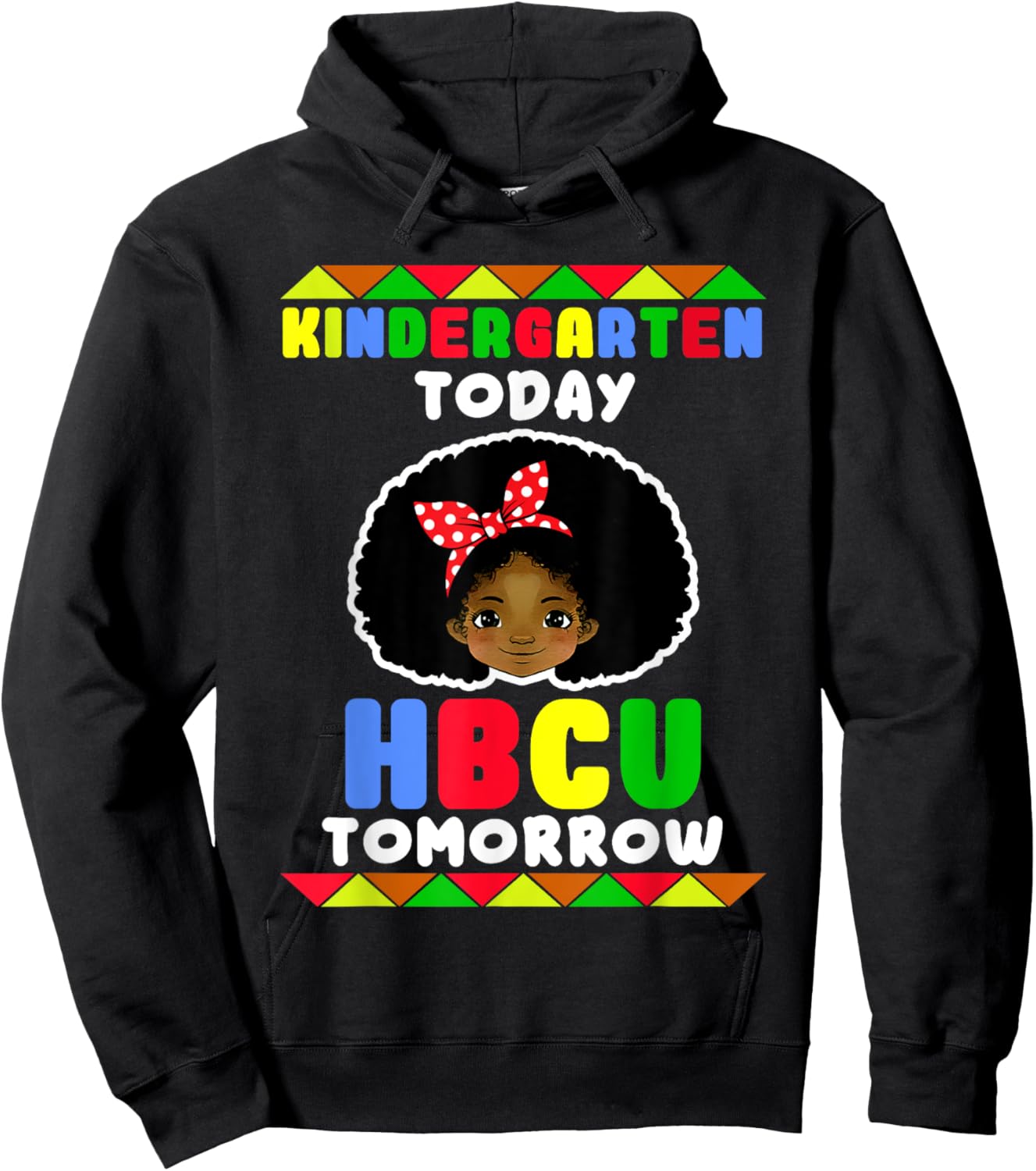 Kindergarten Today HBCU Tomorrow Historically Black College Hoodie - Hoodie | Black