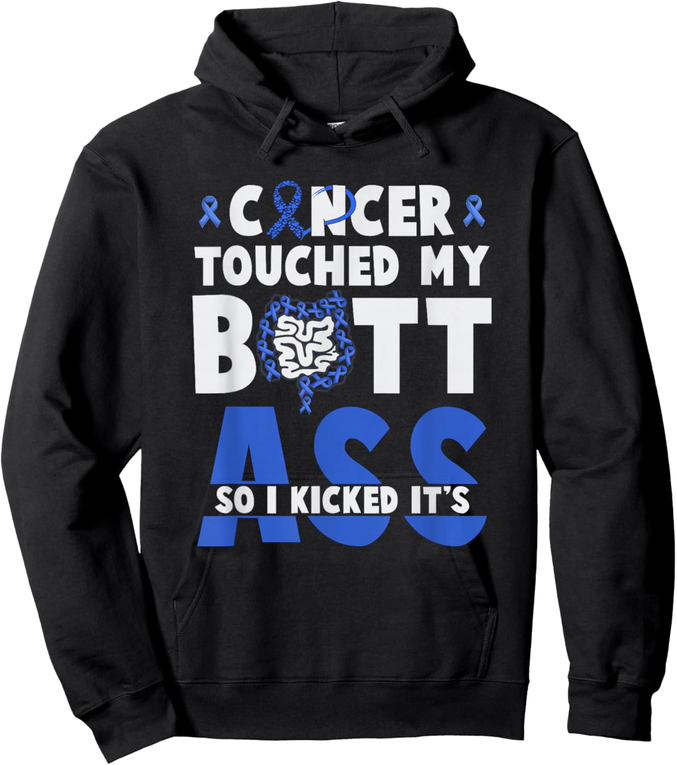 Touched My Butt So I Kicked It's-Ass Colon Cancer Survivor Hoodie - Hoodie | Black
