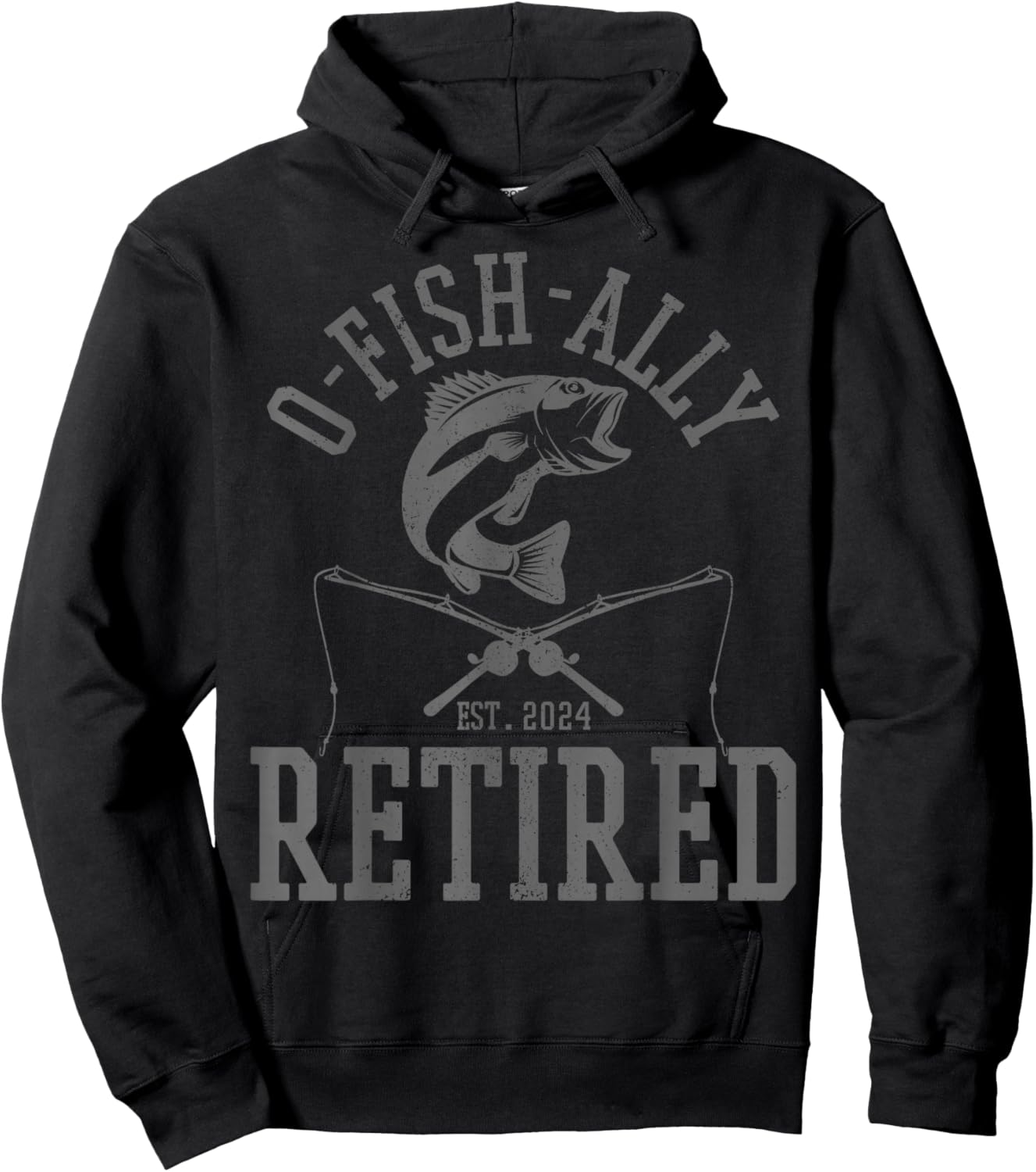 O-Fish-Ally Retired 2024 Funny Fishing Fisherman Retirement Hoodie - Hoodie | Black