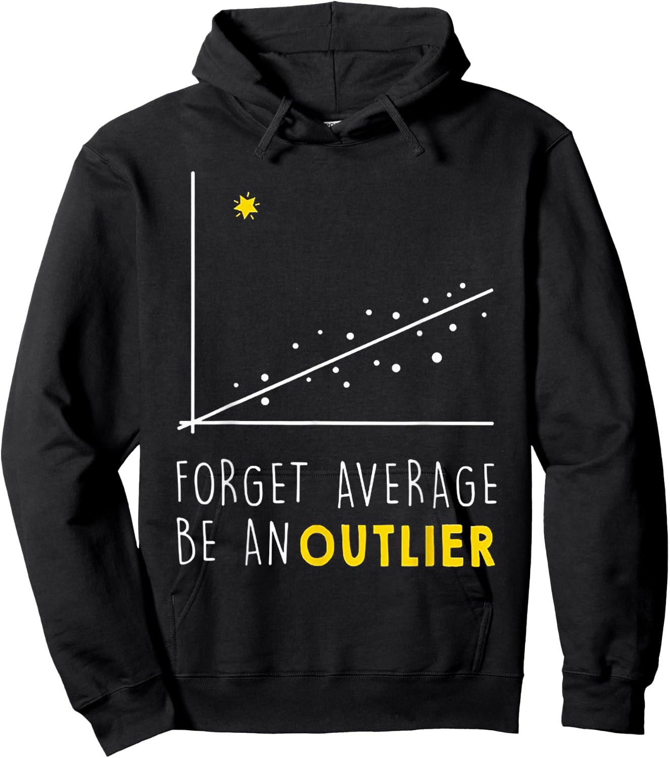 Forget Average Be An Outlier Math Lover Gift Hoodie - Hoodie | Black