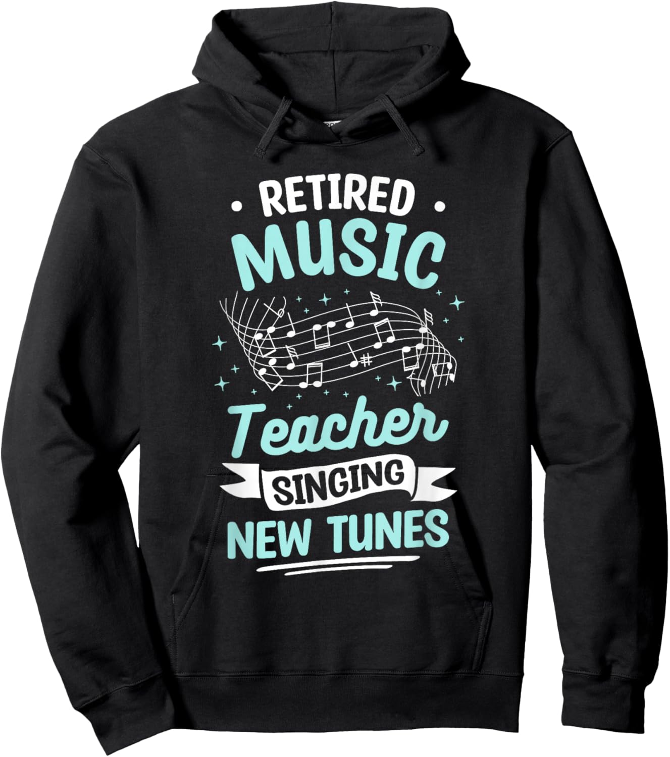 Retired Music Teacher Singing New Tunes Hoodie - Hoodie | Black