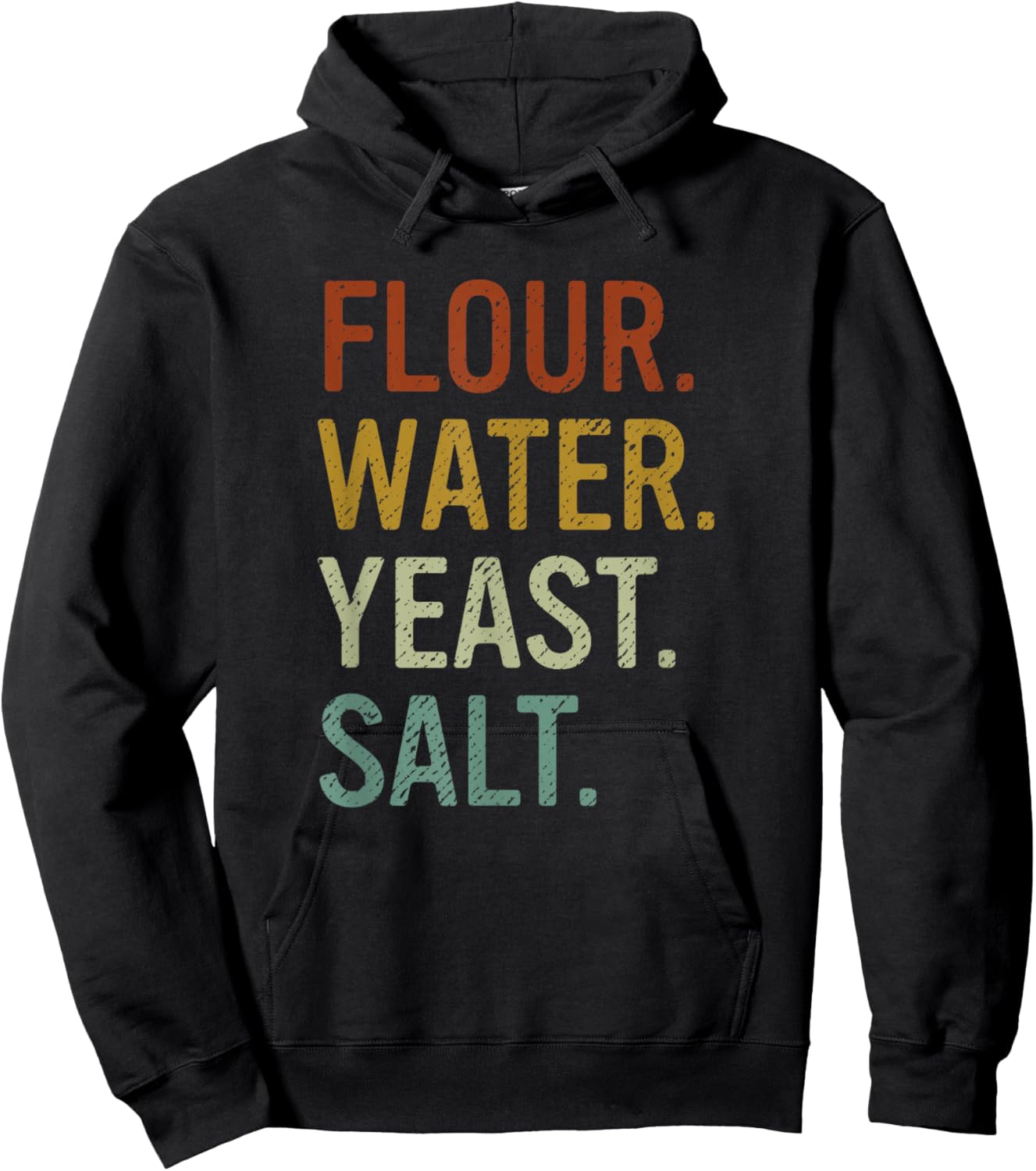 Flour Water Yeast Salt Retro Baker Sourdough Bread Maker Hoodie - Hoodie | Black