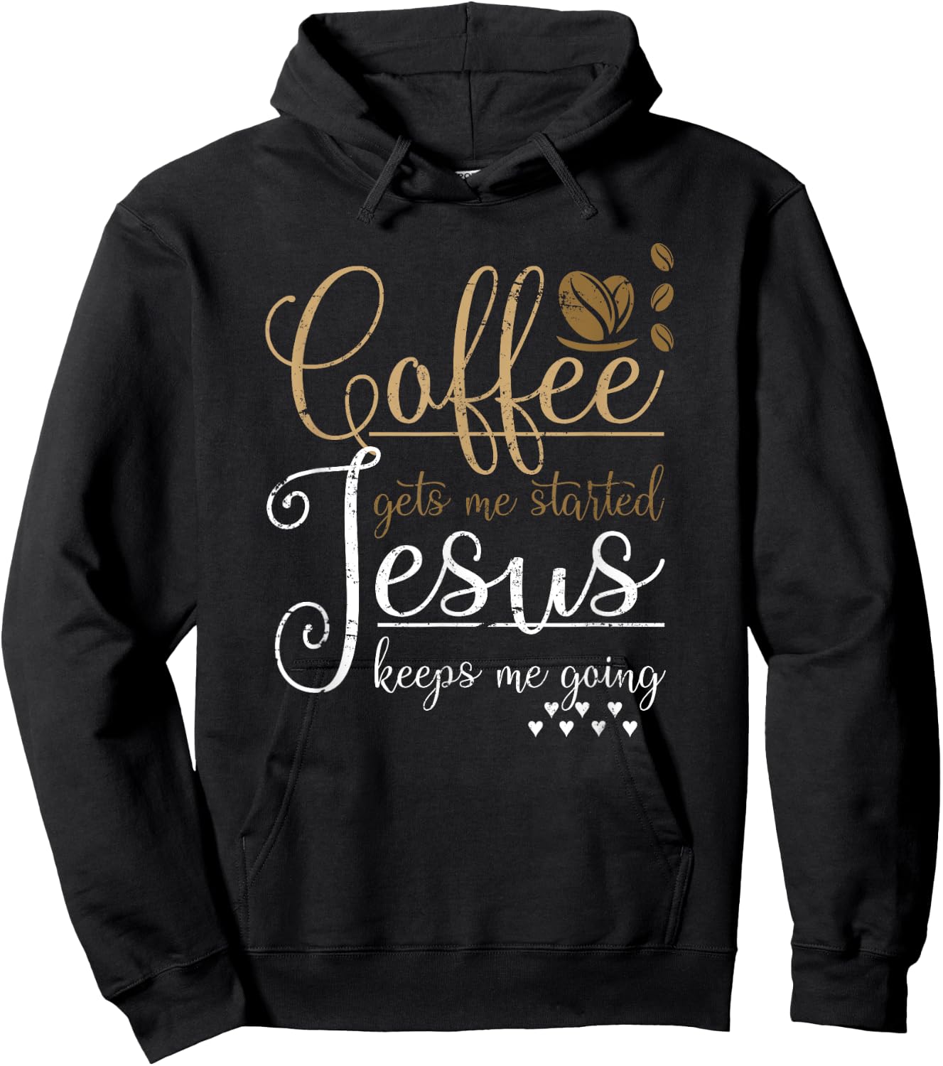 Coffee Gets Me Started Jesus Keeps Me Going Jesus Hoodie - Hoodie | Black