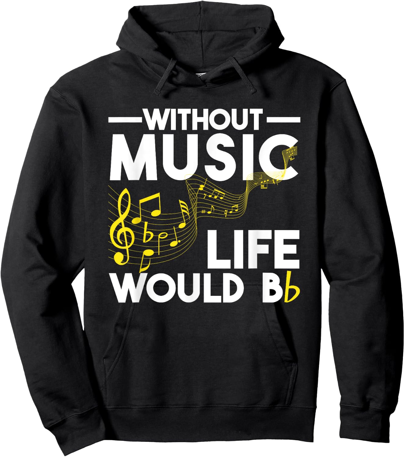Without Music Life Would Be Flat Funny Musical Notes Pun Hoodie - Hoodie | Black