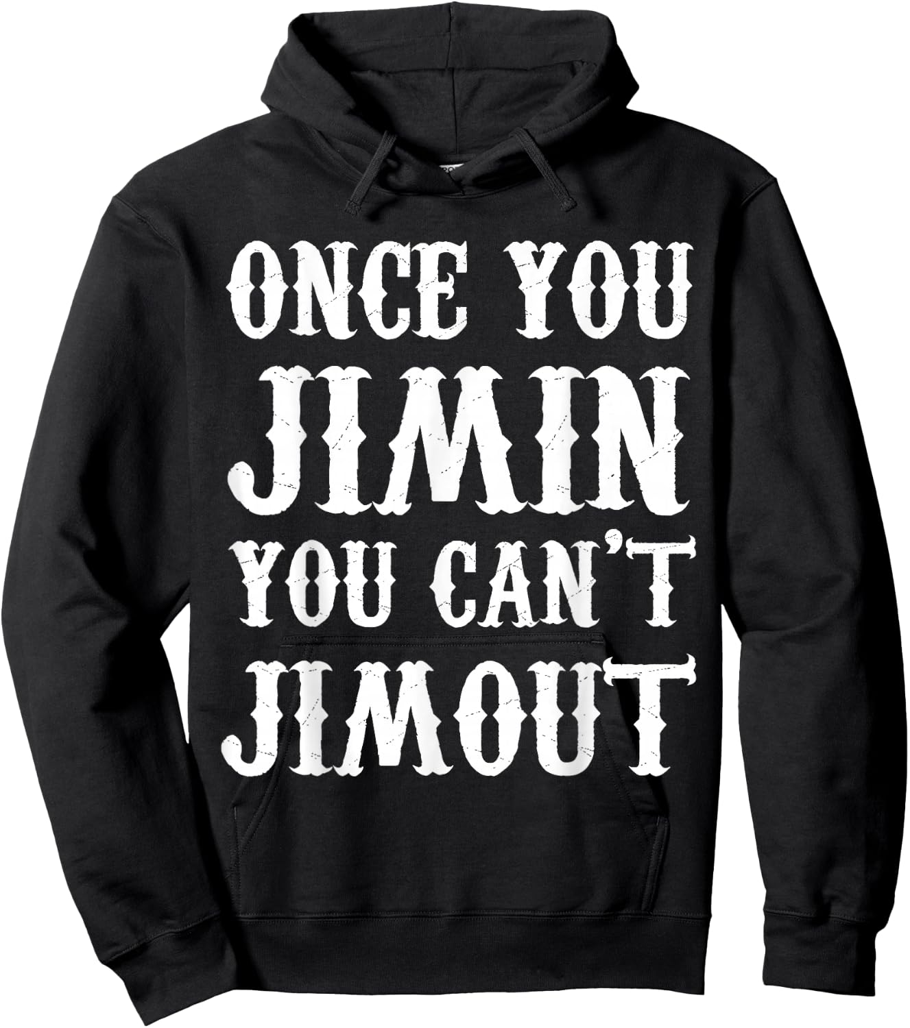 Once You Jimin You Can't Jimout Hoodie - Hoodie | Black